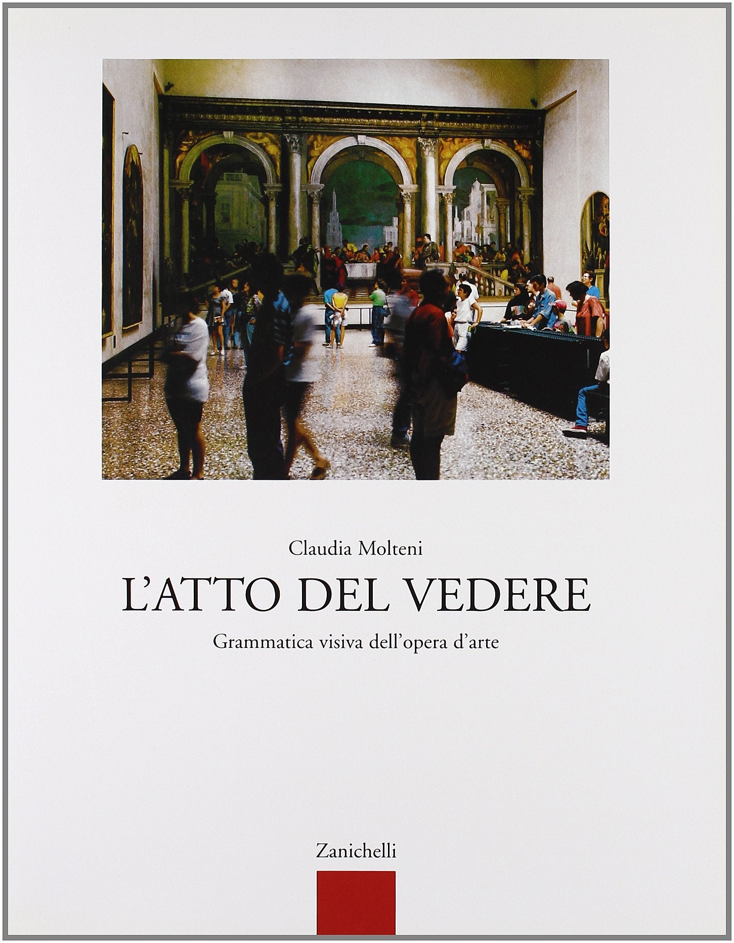 L'atto del vedere. Grammatica visiva dell'opera d'arte. Per le Scuole superiori book