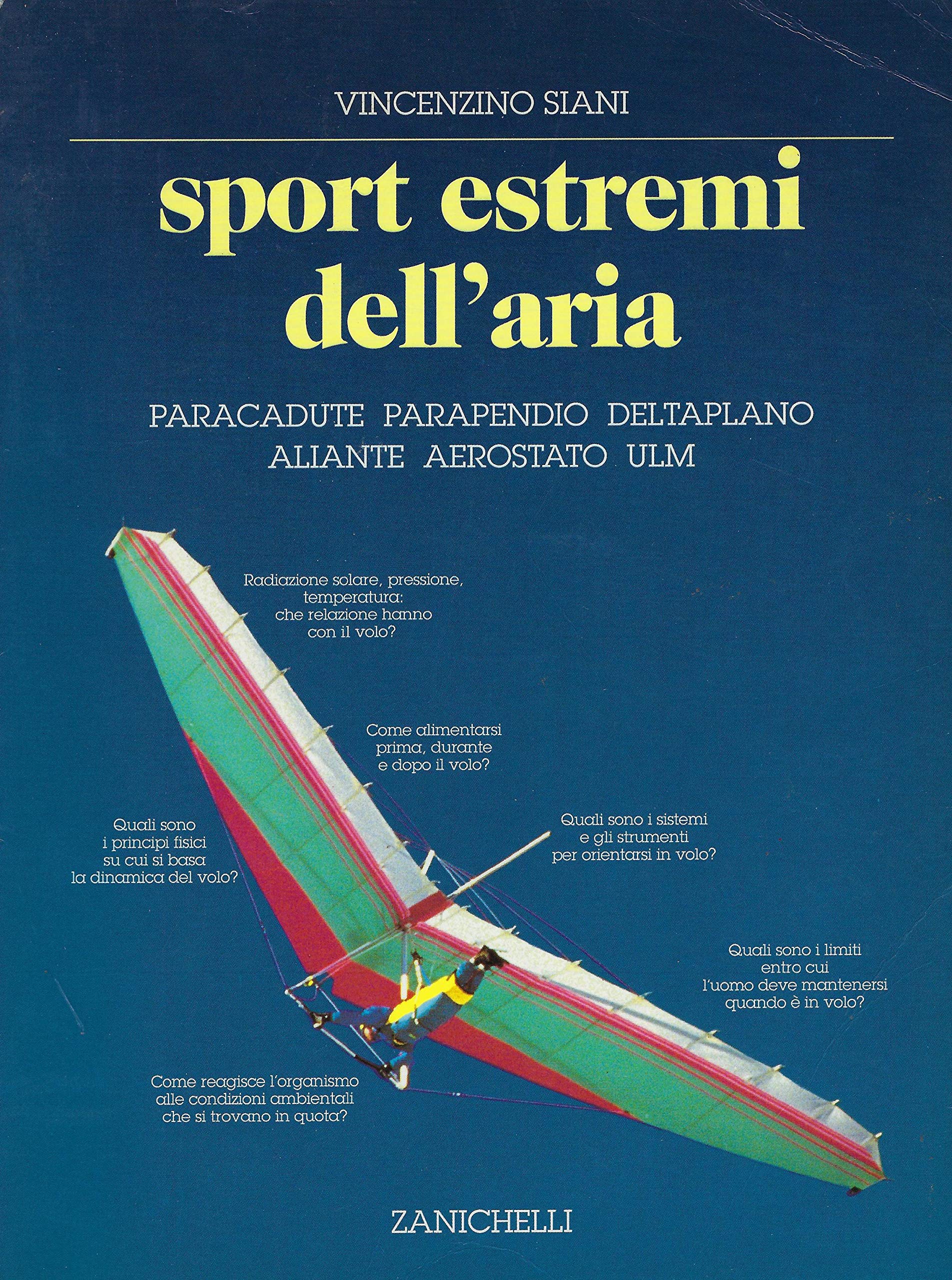 Sport Estremi Dell'aria. Paracadute, Parapendio, Deltaplano, Aliante, Aerostato book