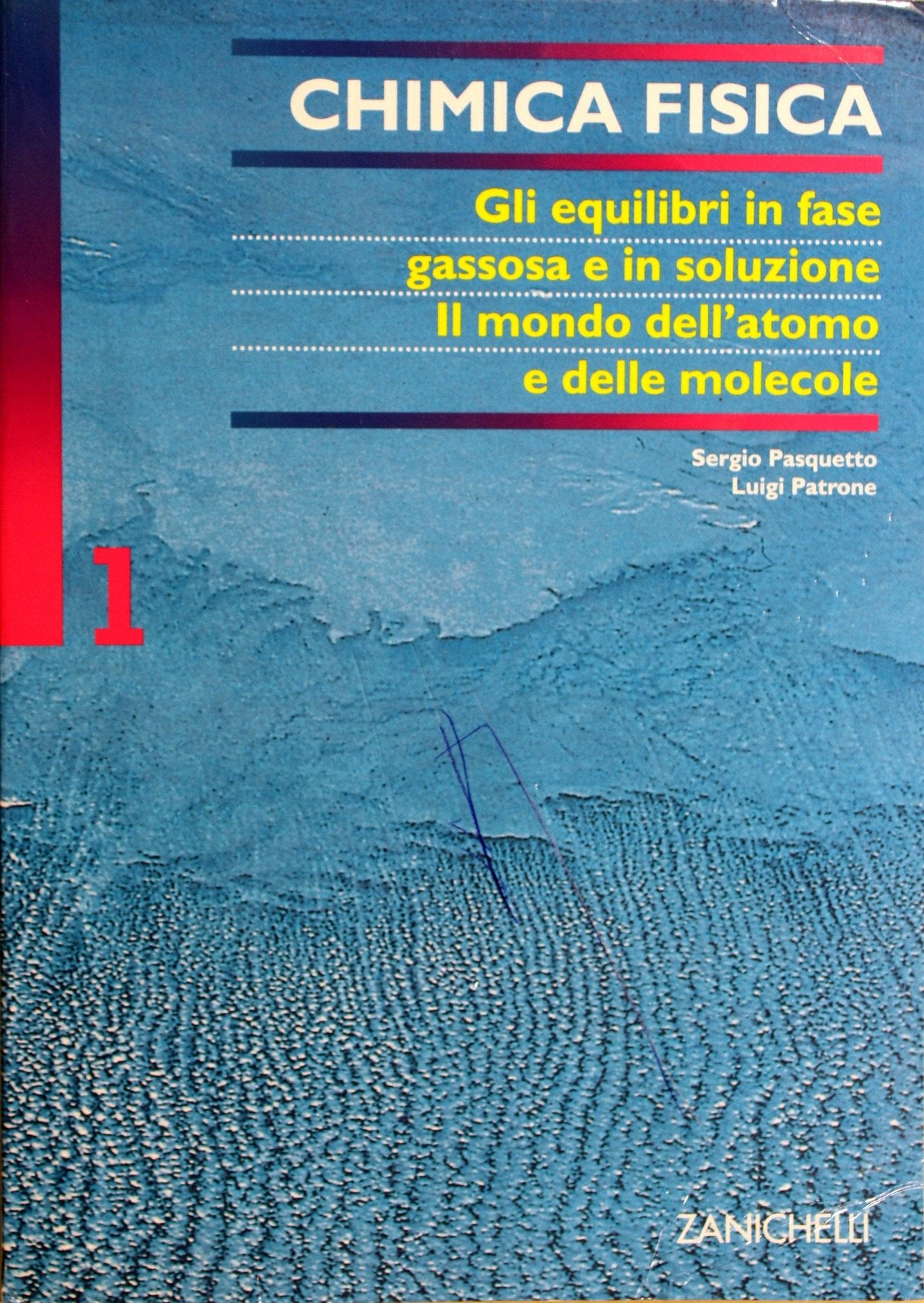 Chimica fisica. Per gli Ist. Tecnici industriali a indirizzo chimico. Gli equilibri in fase gassosa e in soluzione. Il mondo dell'atomo e delle molecole (Vol. 1) book