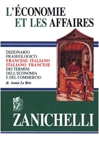 ECONOMIE ET LES AFFAIRES DICTIONNAIRE ZANICHELLI book