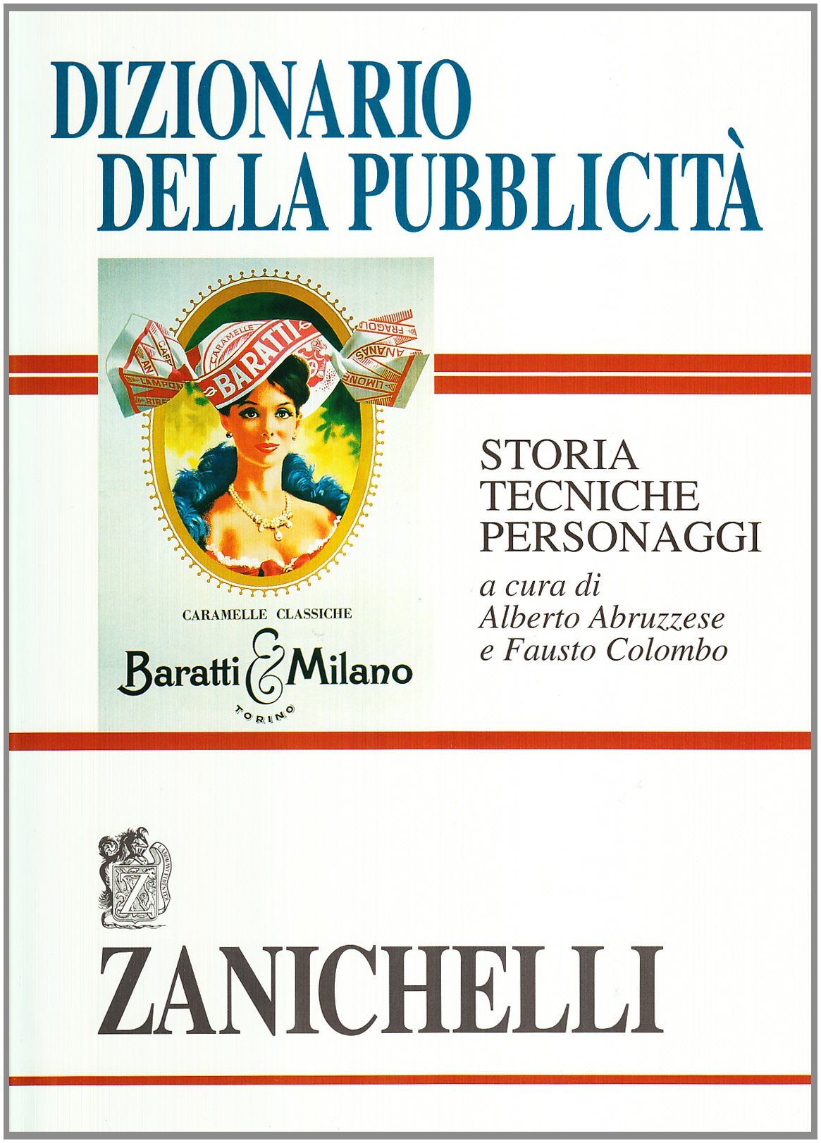 Dizionario della pubblicità. Storia, tecniche, personaggi book