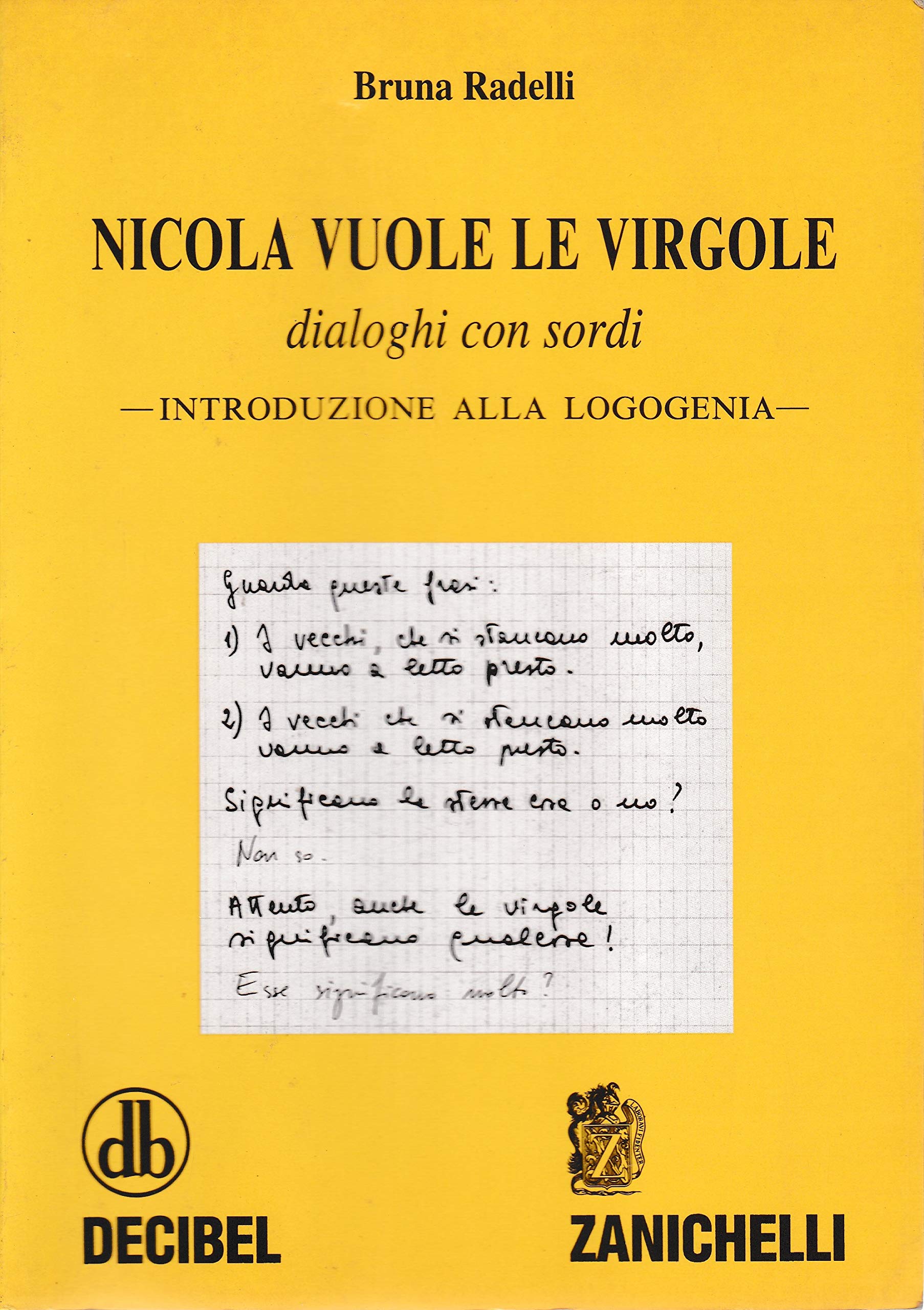 Nicola vuole le virgole. Dialoghi con sordi. Introduzione alla logogenia book