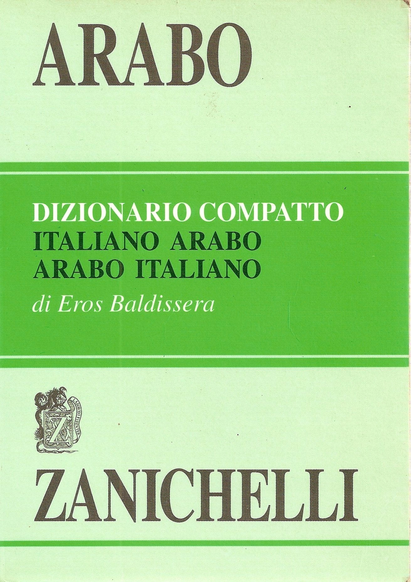 Arabo. Dizionario compatto italiano-arabo, arabo-italiano (Opere di consultazione. Altre lingue) Foreign Languages ​​& Dictionaries