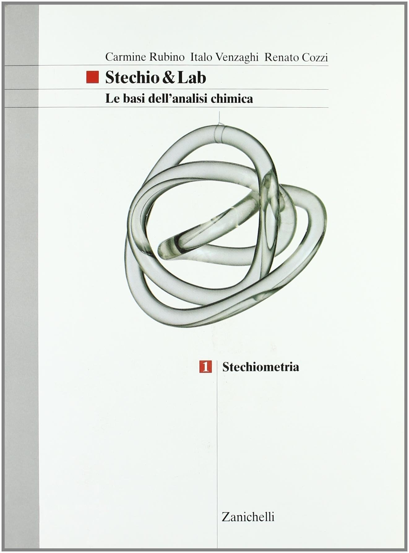 Stechio&Lab. Le basi dell'analisi chimica. Per le Scuole superiori. Stechiometria (Vol. 1) Non-fiction