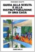Guida alla scelta e alla ristrutturazione di una casa book