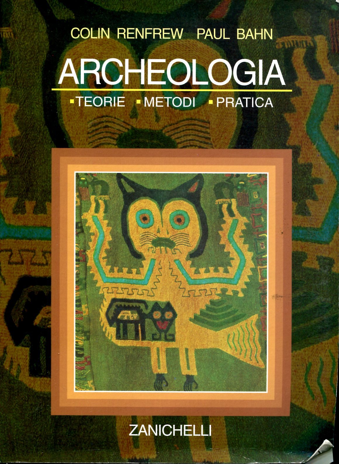 Archeologia. Teorie, metodi, pratica (Antrop. Filos. Sociol. Sc. pol. Testi man) Natural Sciences