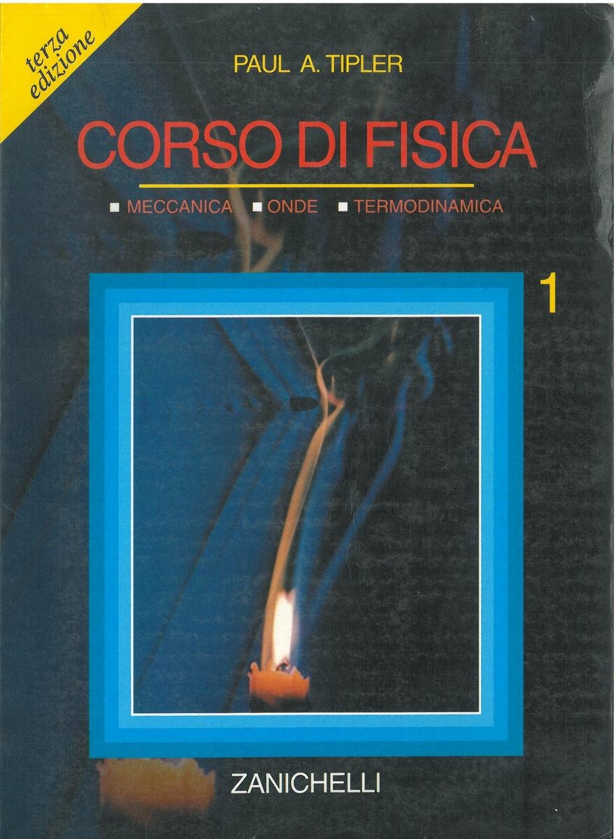 Corso di fisica. Meccanica, onde, termodinamica (Vol. 1) book