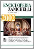 Enciclopedia Zanichelli 2002. Dizionario enciclopedico di arti, scienza, tecniche, lettere, filosofia, storia, geografia, diritto, economia book