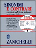 Sinonimi e contrari. Dizionario fraseologico delle parole equivalenti, analoghe e contrarie. Ediz. minore. Con CD-ROM book