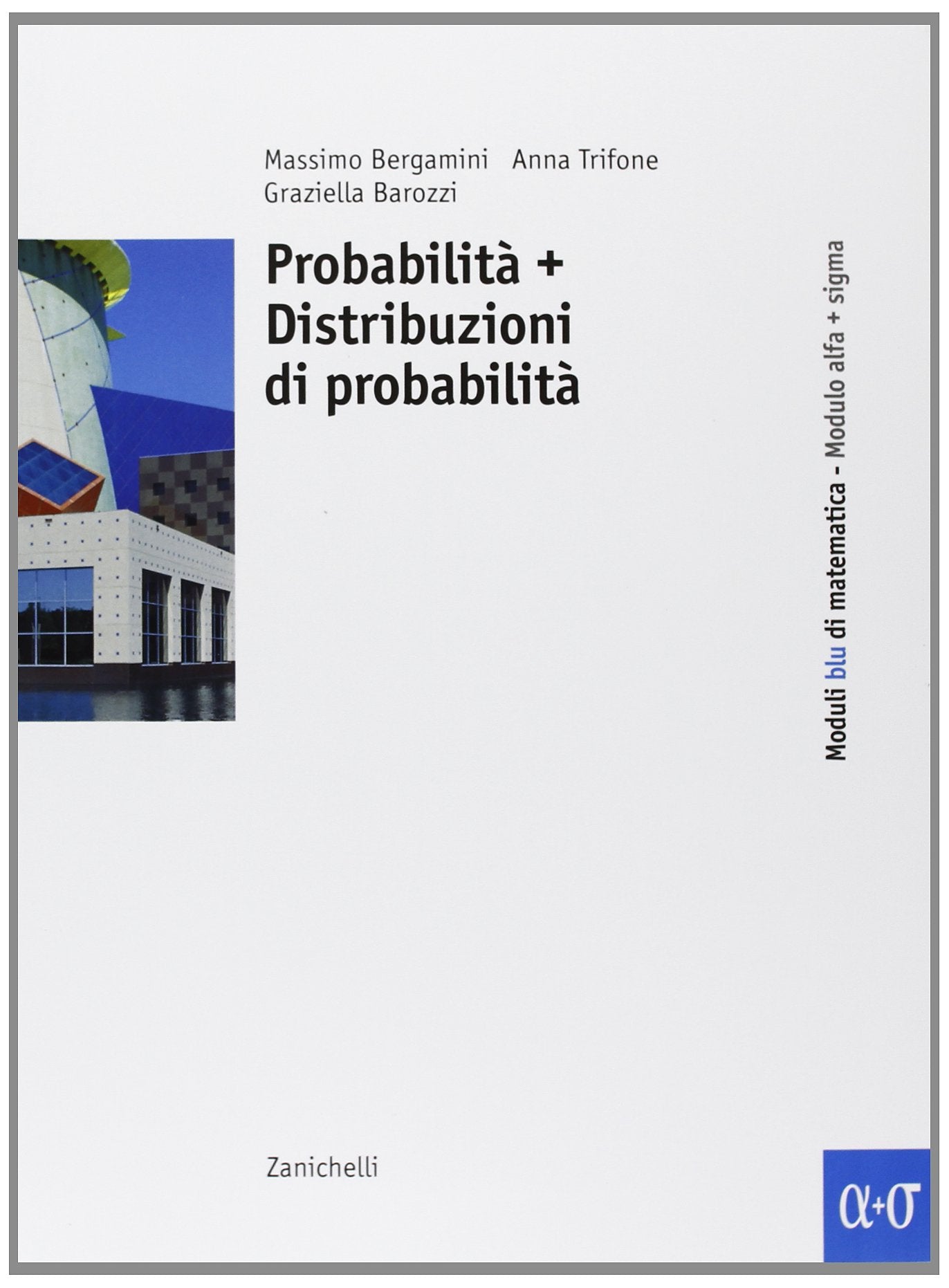 Corso base blu di matematica. Modulo alfa-sigma: Probabilità e distribuzioni di probabilità. Per le Scuole superiori book