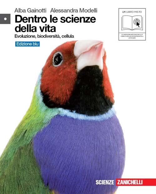 Dentro le scienze della vita. Evoluzione, biodiversità, cellula. Ediz. blu. Per le Scuole superiori. Con espansione online Professional & Reference Books