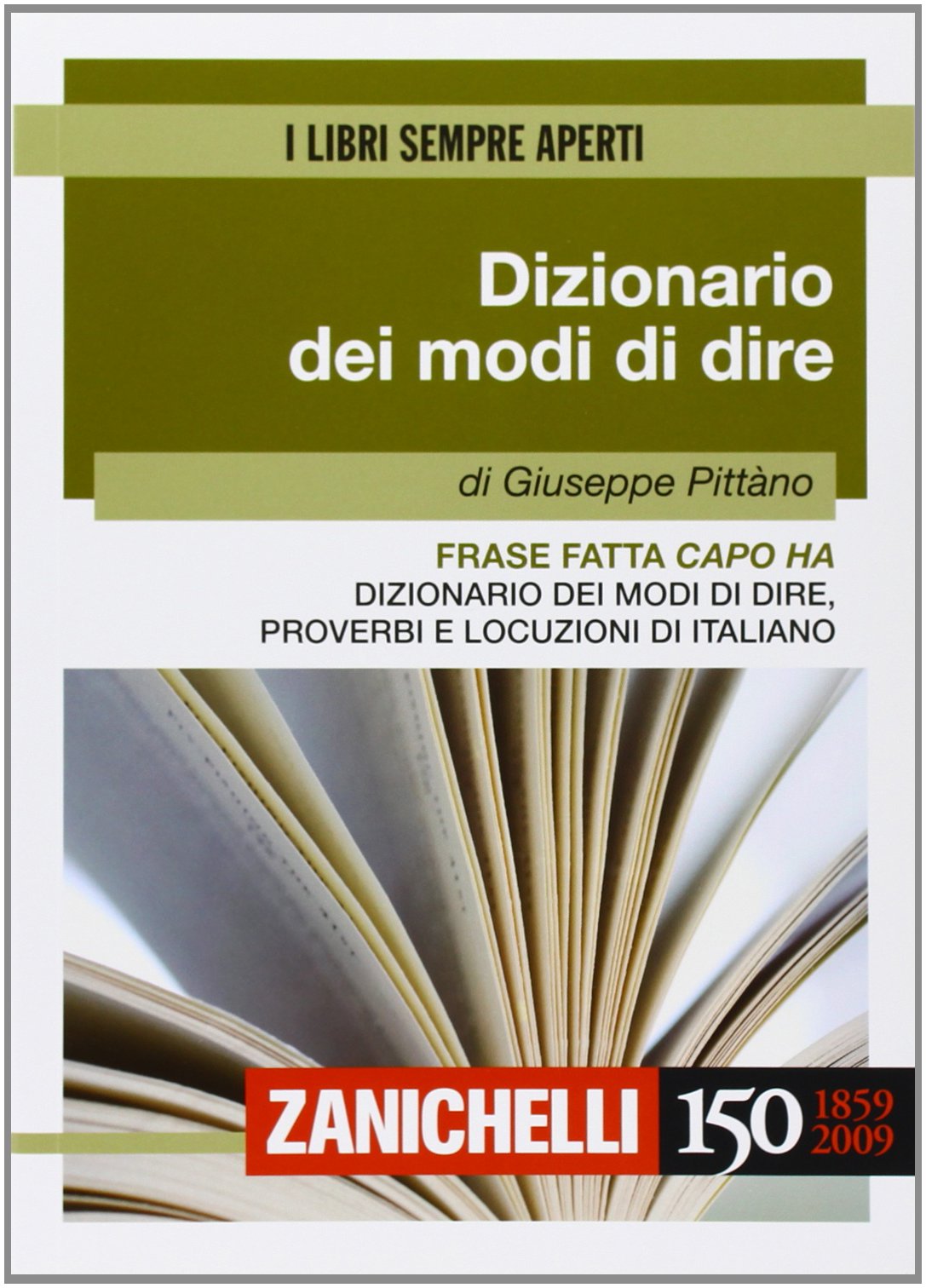 Frase fatta capo ha. Dizionario dei modi di dire, proverbi e locuzioni di italiano book