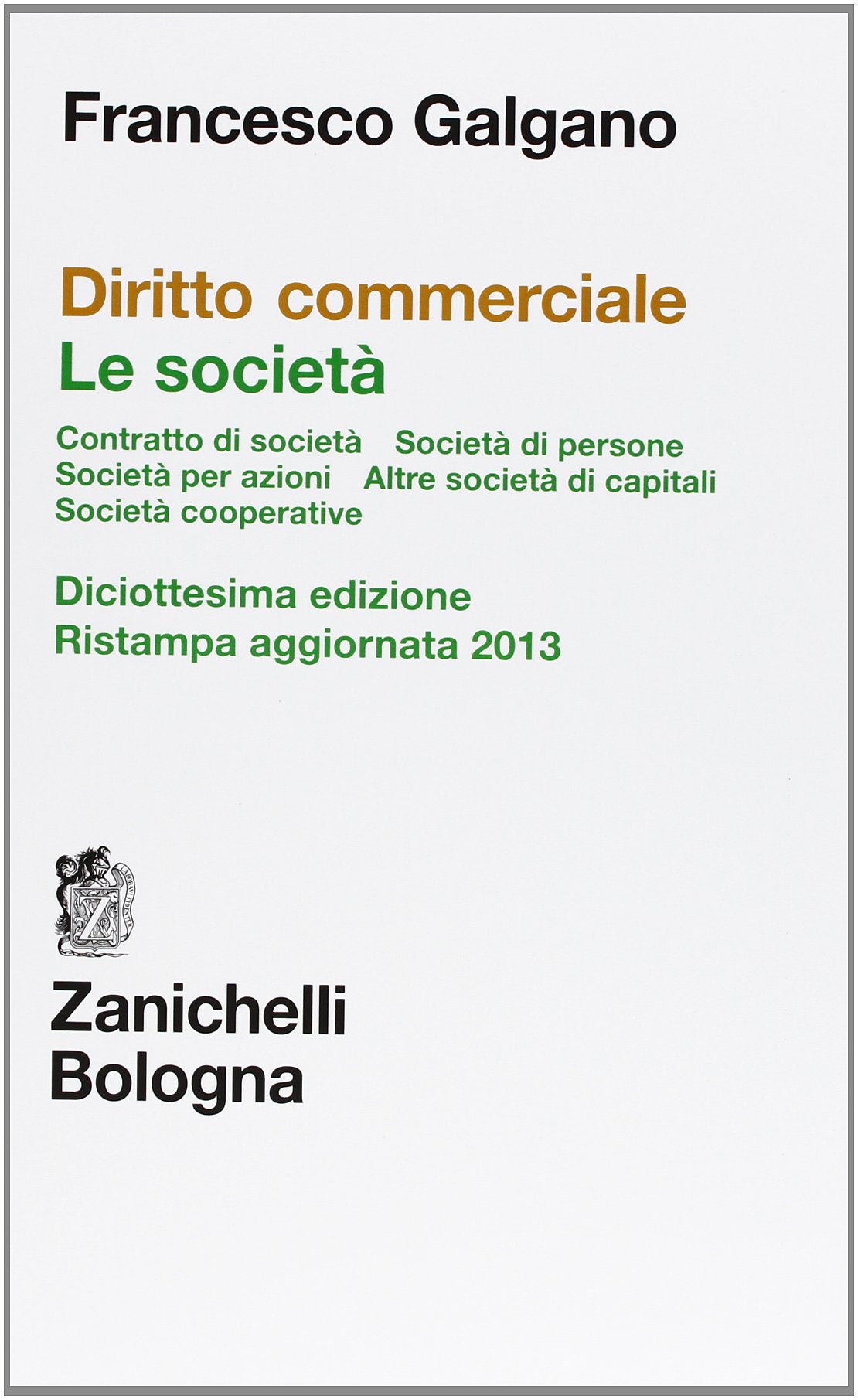 Diritto commerciale. Le società. Contratto di società. Società di persone. Società per azioni. Altre società di capitali. Società cooperative Law