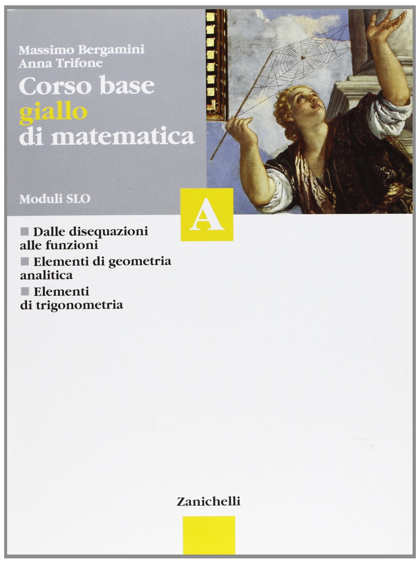 Product Image: Corso base giallo di matematica. Modulo A. Per le Scuole superiori