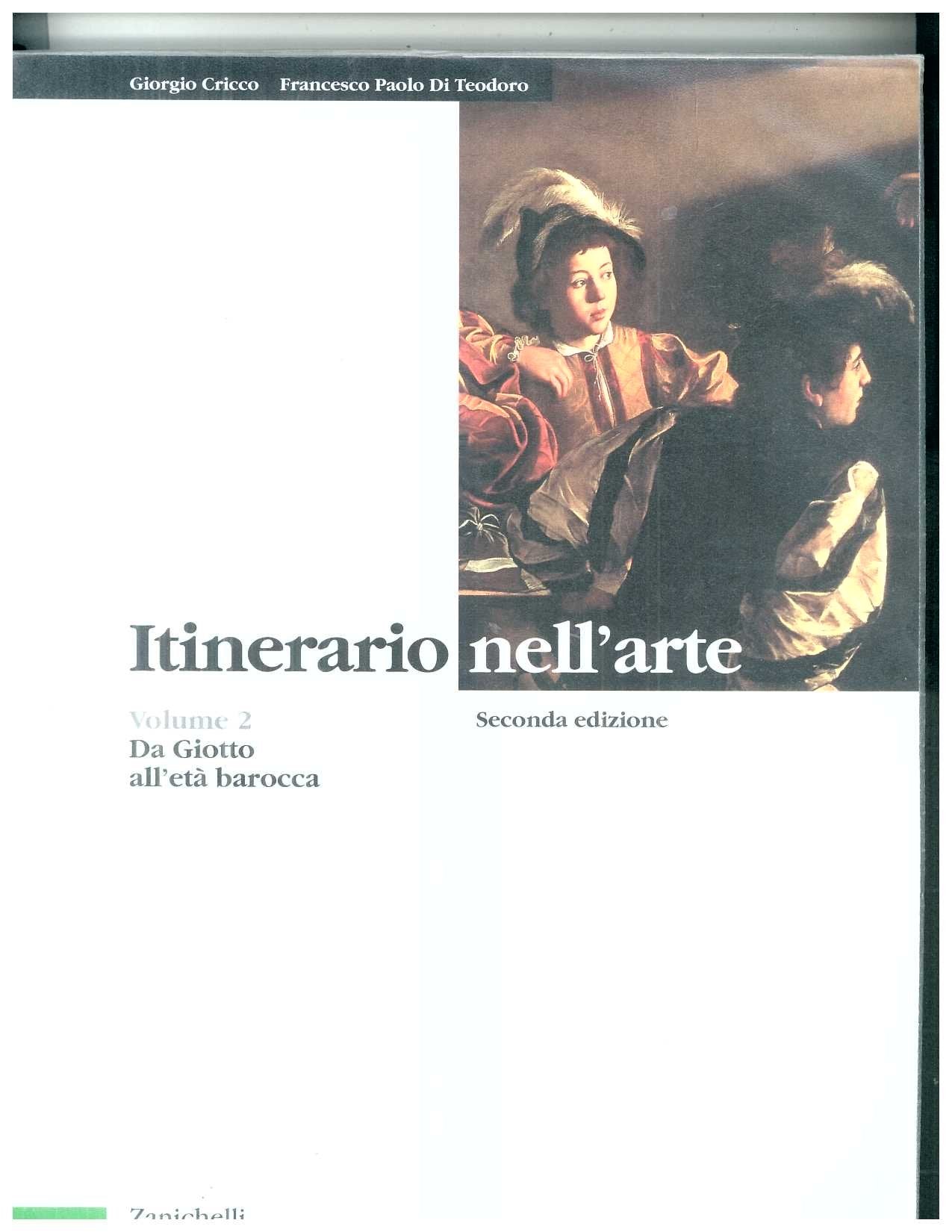 Itinerario nell'arte. Per le Scuole superiori. Con espansione online. Da Giotto all'età barocca (Vol. 2) book