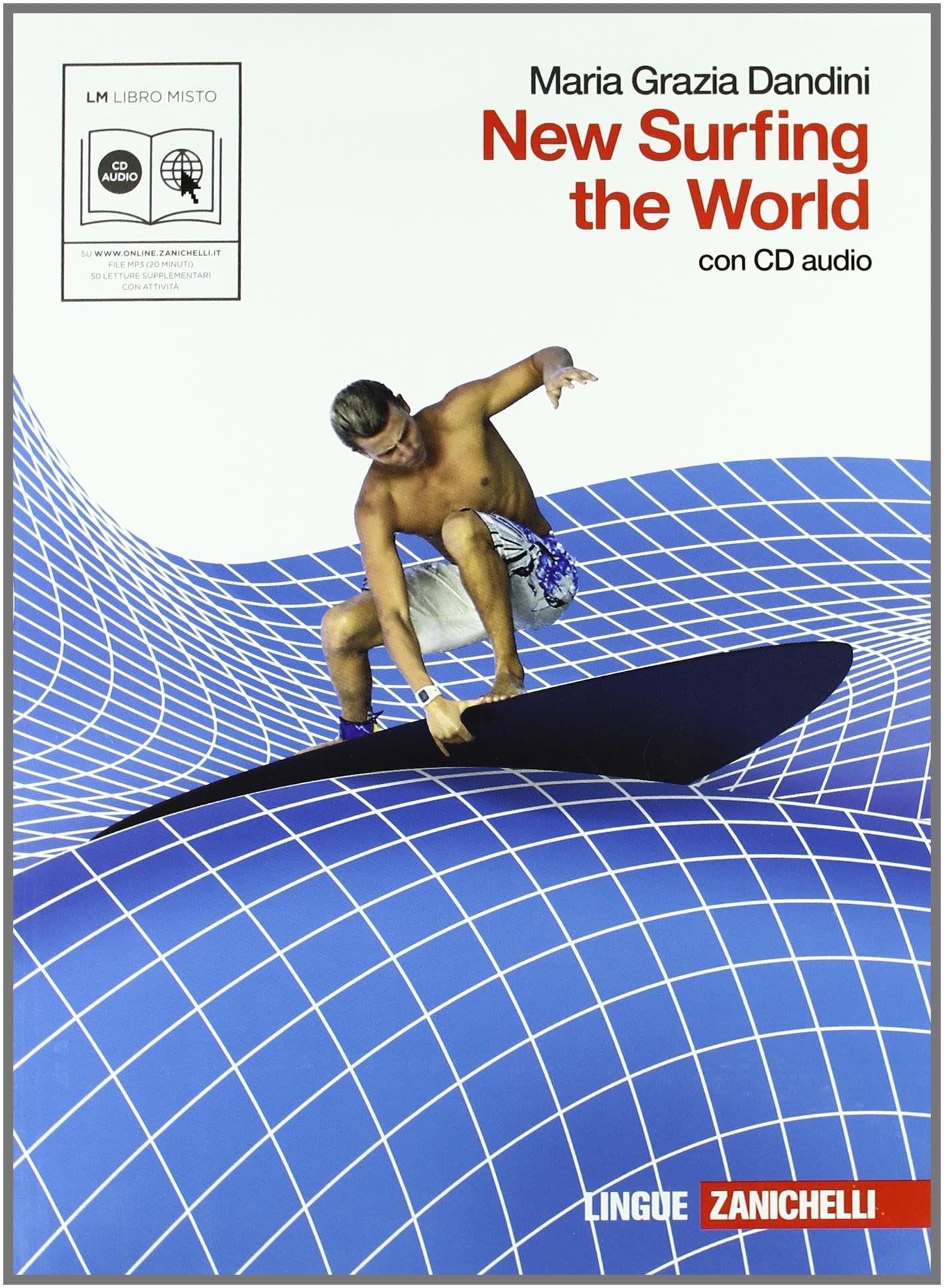 New surfing the world. Per le Scuole superiori. Con CD Audio. Con espansione online Professional & Reference Books