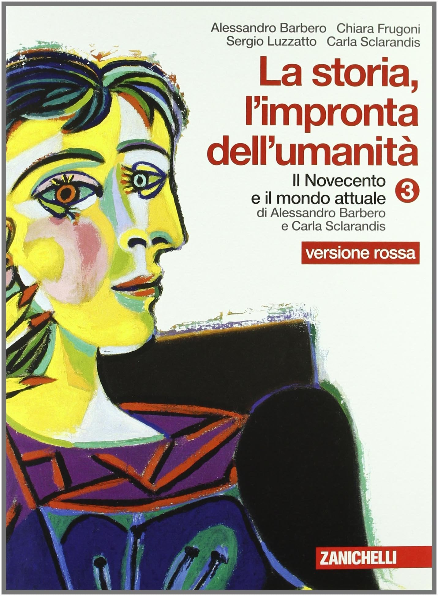 La storia. L'impronta dell'umanità. Ediz. rossa. Per la Scuola media. Con espansione online. Il Novecento e il mondo attuale (Vol. 3) book
