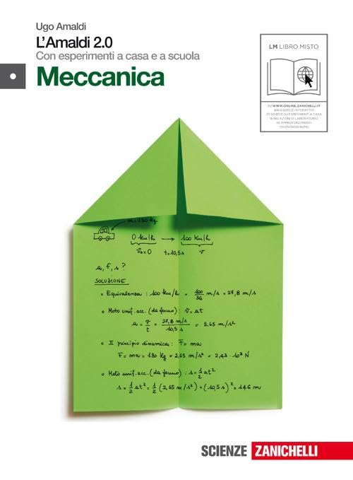 Amaldi 2.0. Meccanica. Con esperimenti a casa e a scuola. Per le Scuole superiori. Con espansione online (Vol. 1) book