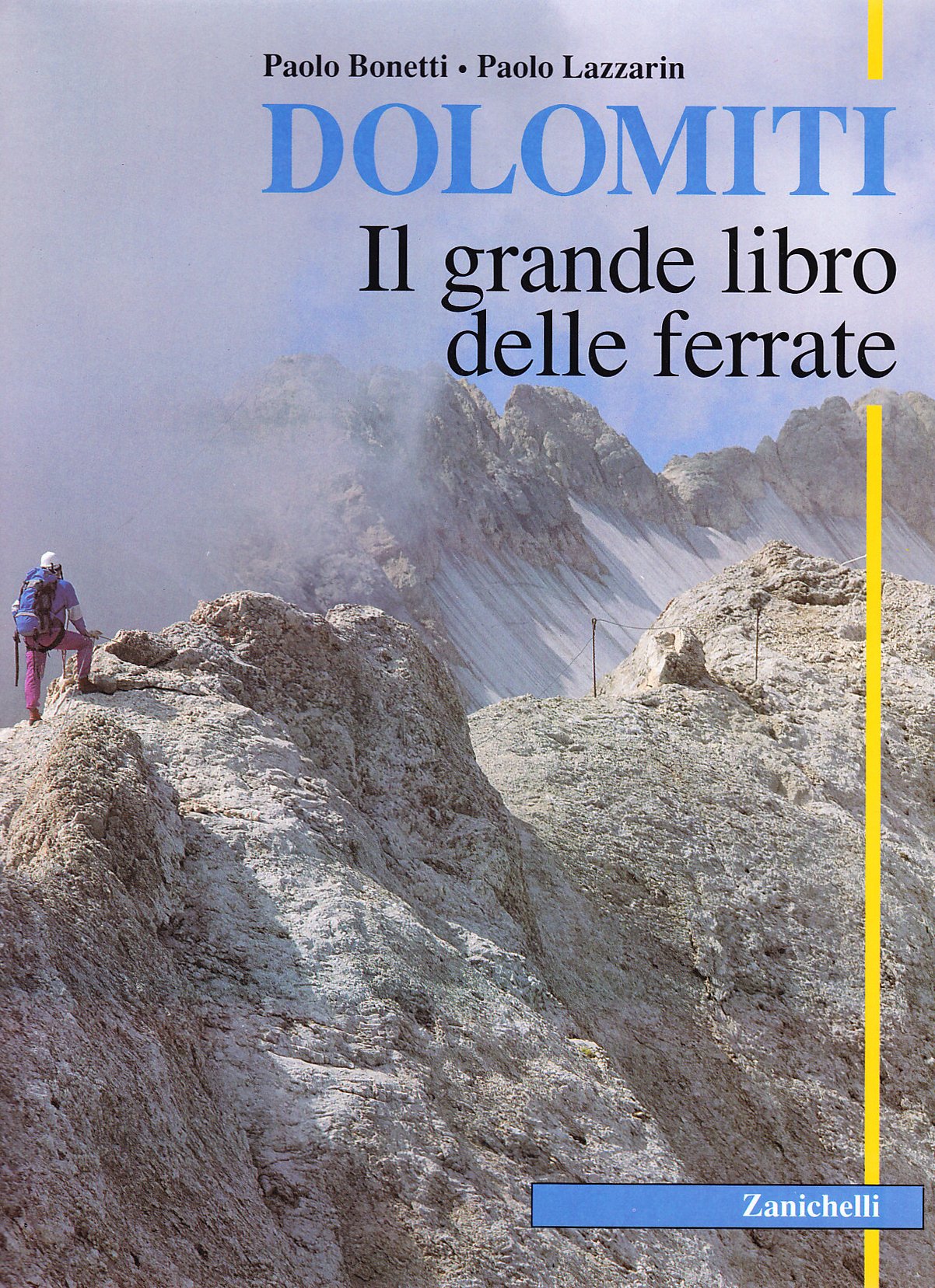 Dolomiti. Il grande libro delle ferrate Leisure, Home & Garden