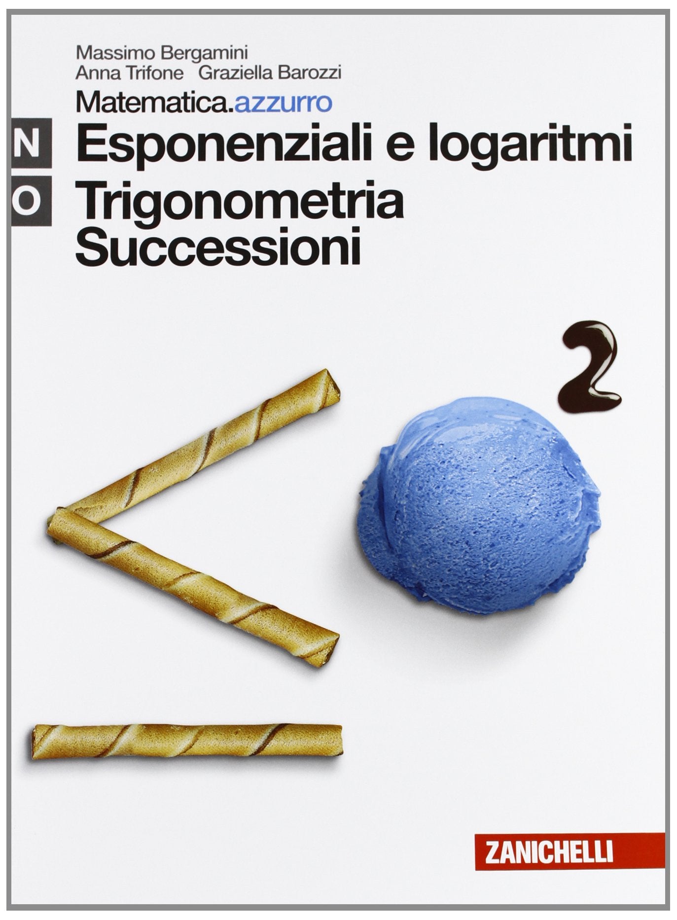Matematica.azzurro. Modulo N+O. Esponenziali e logaritmi. Per le Scuole superiori. Con espansione online book