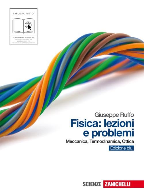 Fisica: lezioni e problemi. Ediz. blu. Per le Scuole superiori. Con espansione online book