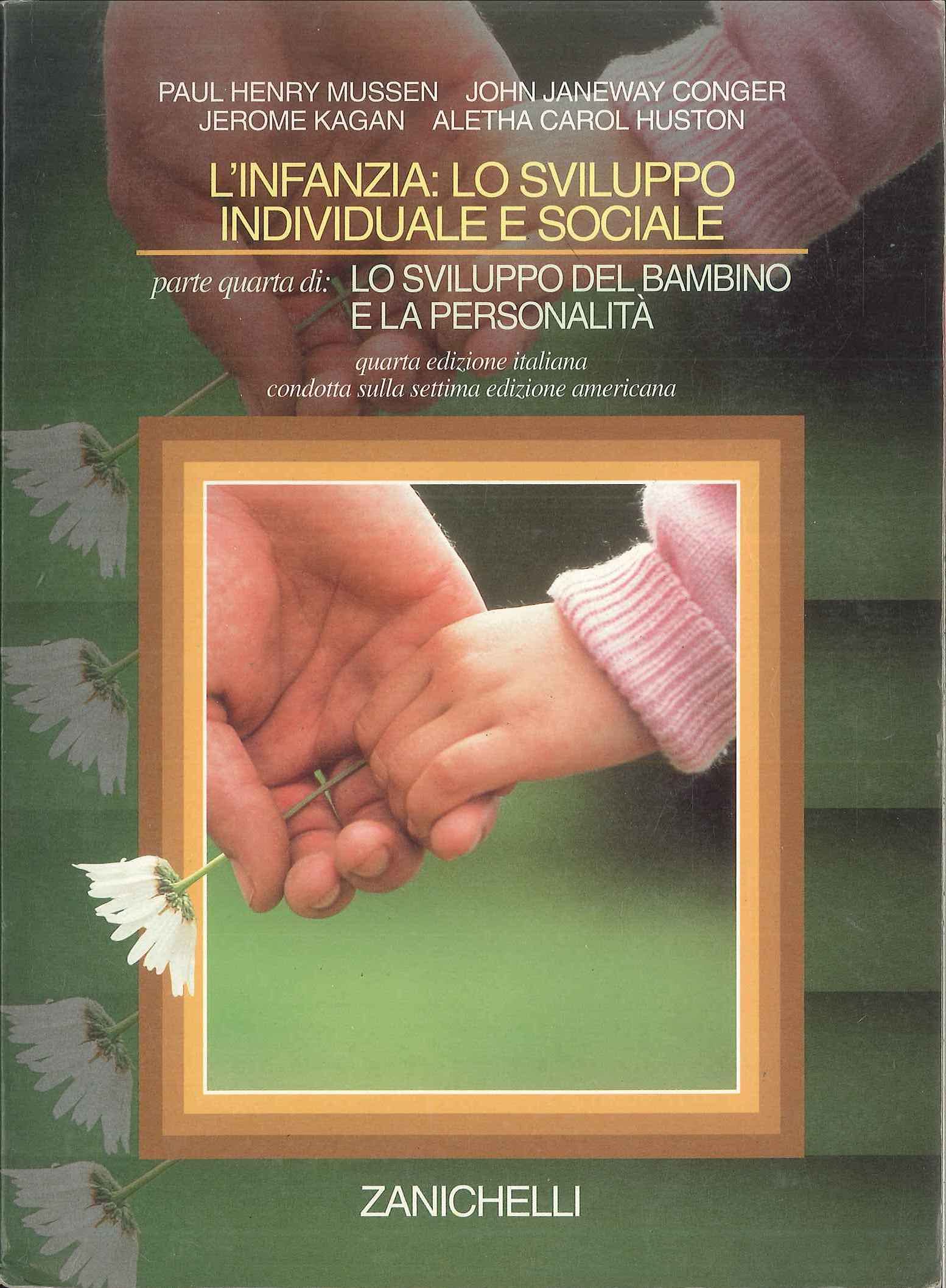 Lo sviluppo del bambino e la personalità. L'infanzia: lo sviluppo individuale e sociale (Vol. 4) book