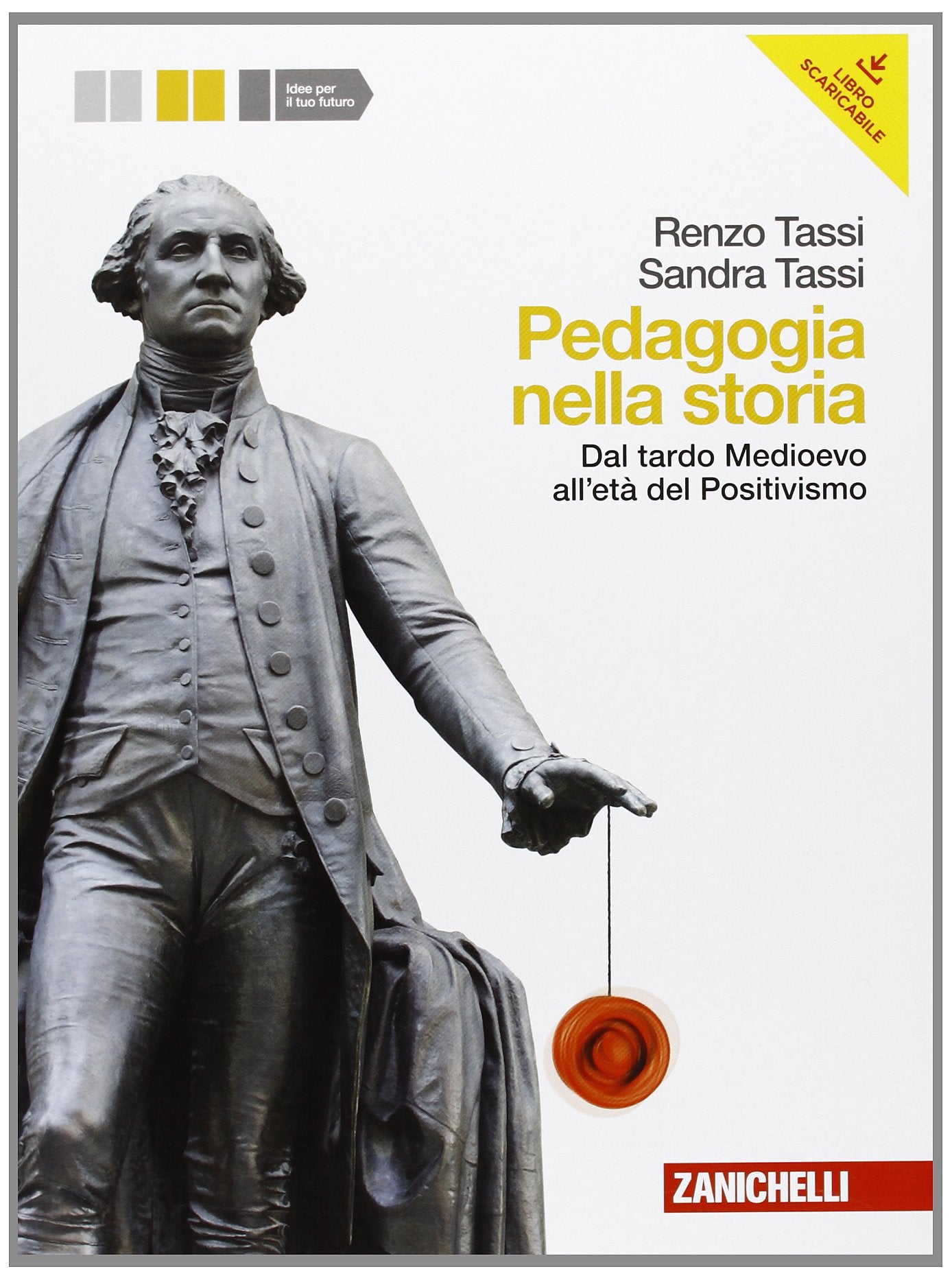 Pedagogia nella storia. Per le Scuole superiori. Con espansione online. Dal tardo Medioevo all'età del Positivismo (Vol. 1) book