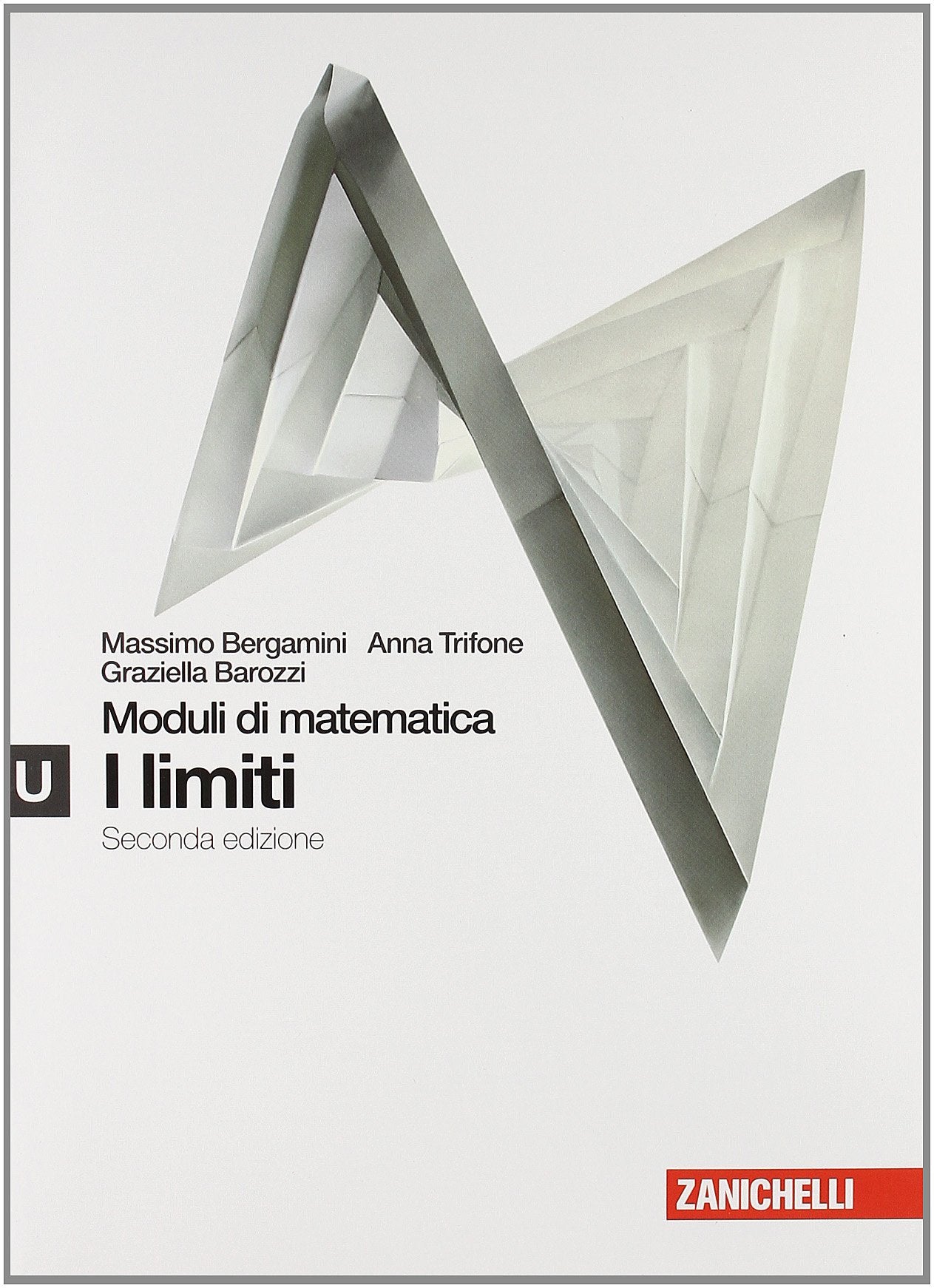 Moduli di matematica. Modulo U bianco: Limiti. Per le Scuole superiori. Con espansione online Professional & Reference Books