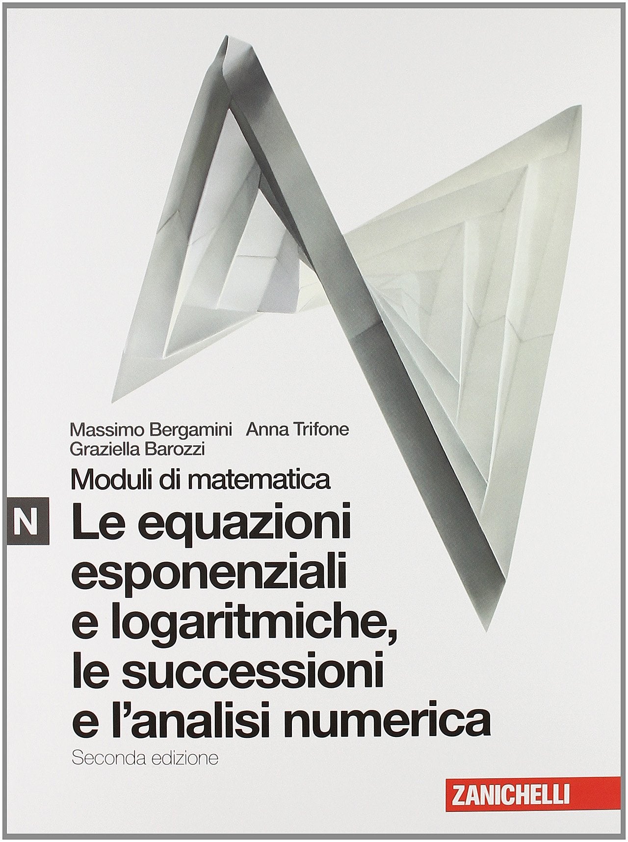 Moduli di matematica. Modulo N bianco: Equazioni esponenziali e logaritmiche. Per le Scuole superiori. Con espansione online book
