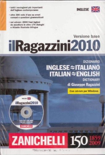 Il Ragazzini 2010. Dizionario inglese-italiano, italiano-inglese. Versione base. Ediz. bilingue. Con CD-ROM book