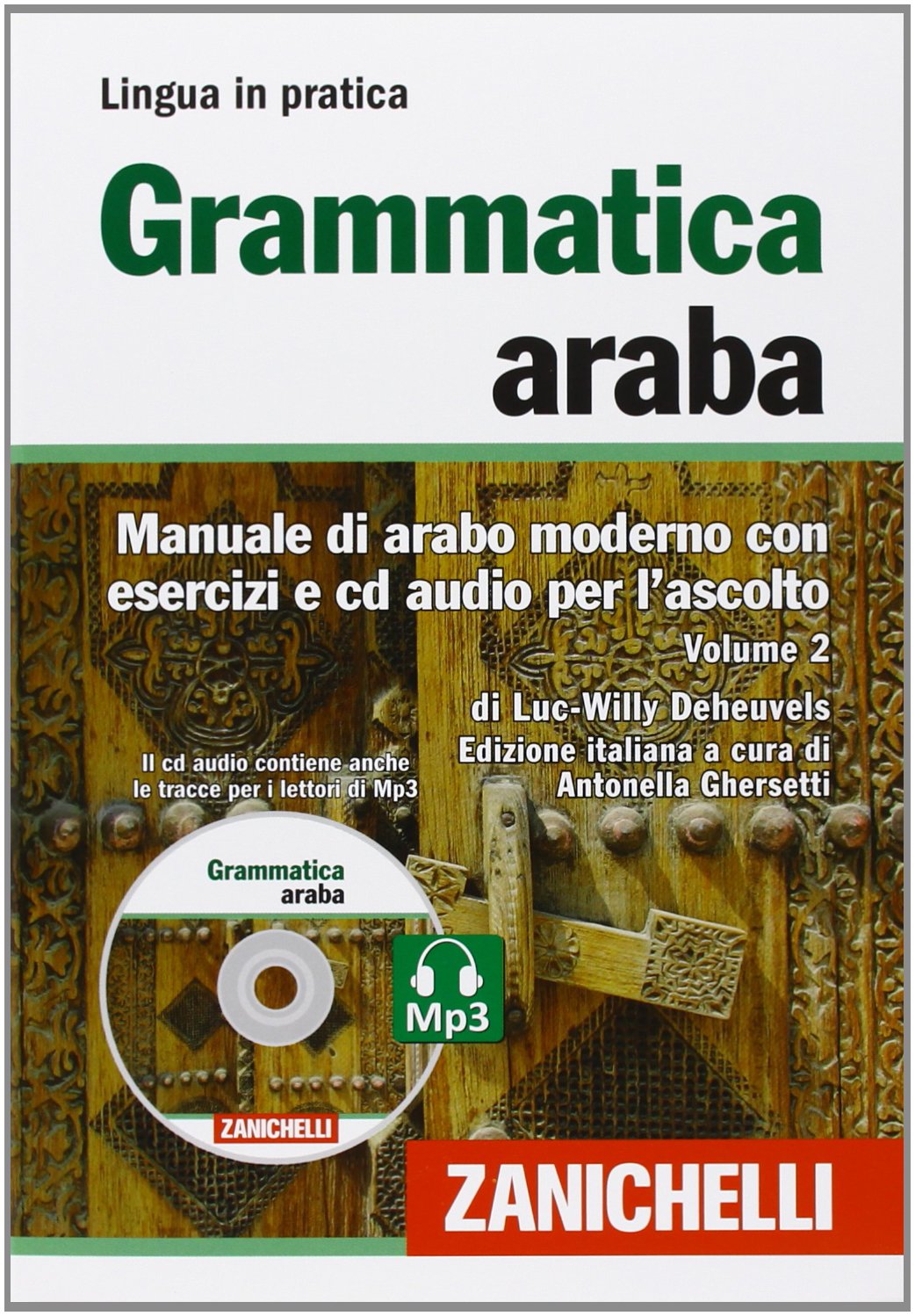 Grammatica araba. Manuale di arabo moderno con esercizi e CD Audio per l'ascolto. Con 2 CD Audio formato MP3 (Vol. 2) (Lingua in pratica) Foreign Languages ​​& Dictionaries