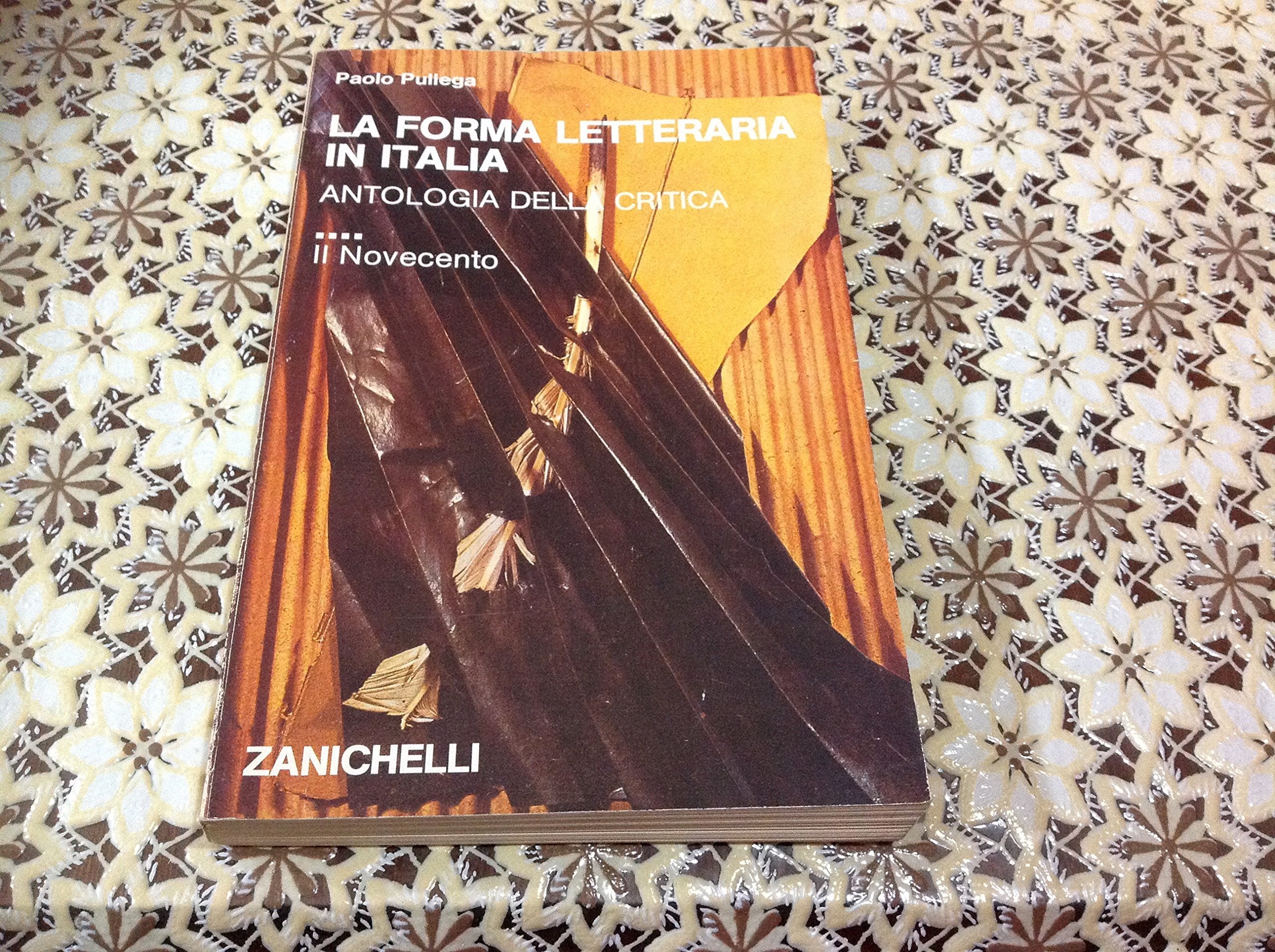 La forma letteraria in Italia. Antologia della critica. Il Novecento (Vol. 4) Non-fiction