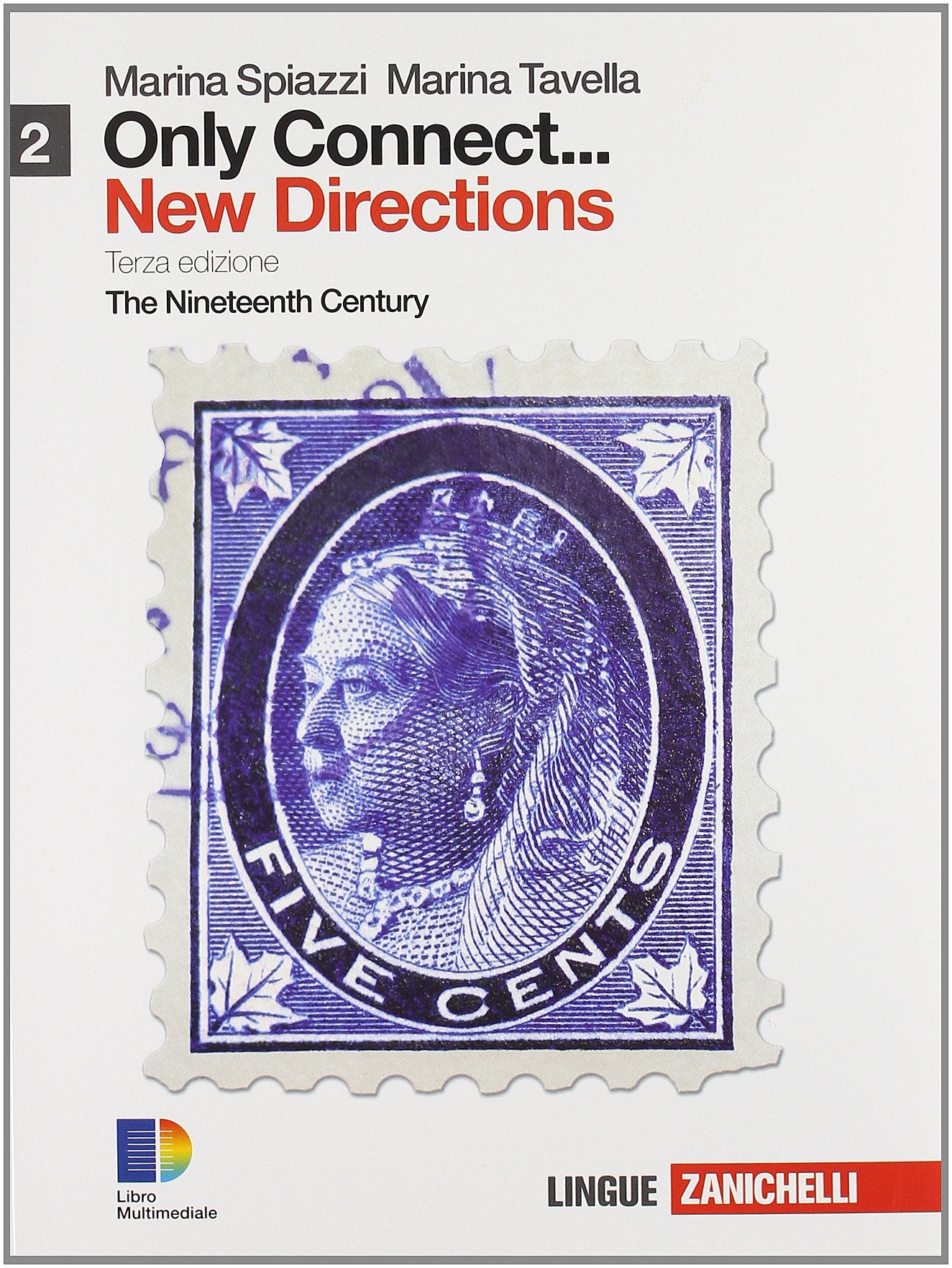 Only connect... new directions. Per le Scuole superiori. Con espansione online. The nineteenth century (Vol. 2) book