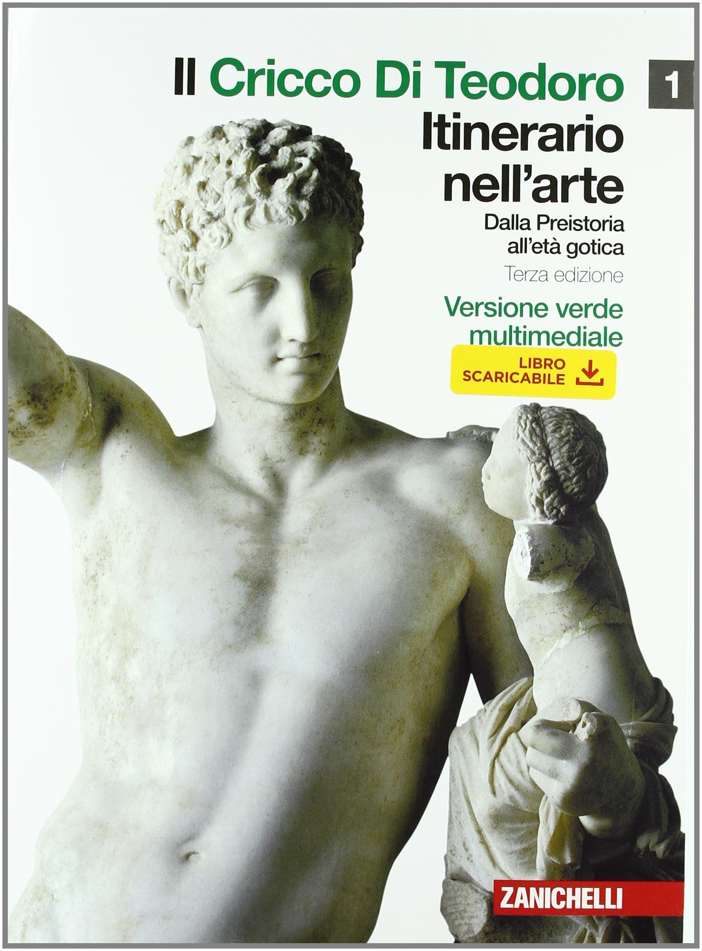 Il cricco di Teodoro. Itinerario nell'arte. Ediz. verde. Per le Scuole superiori. Con DVD-ROM. Con espansione online. Dalla Preistoria all'età gotica (Vol. 1) Professional & Reference Books
