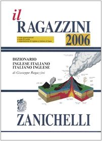 Il Ragazzini 2006. Dizionario inglese-italiano, italiano-inglese book
