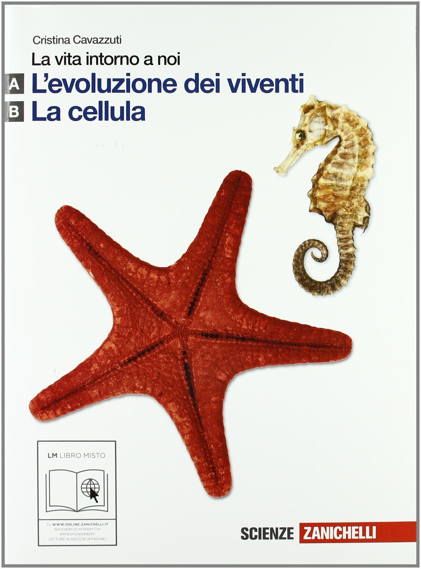 La vita intorno a noi. Vol. A-B: Evoluzione dei viventi-La cellula. Per le Scuole superiori. Con espansione online Professional & Reference Books