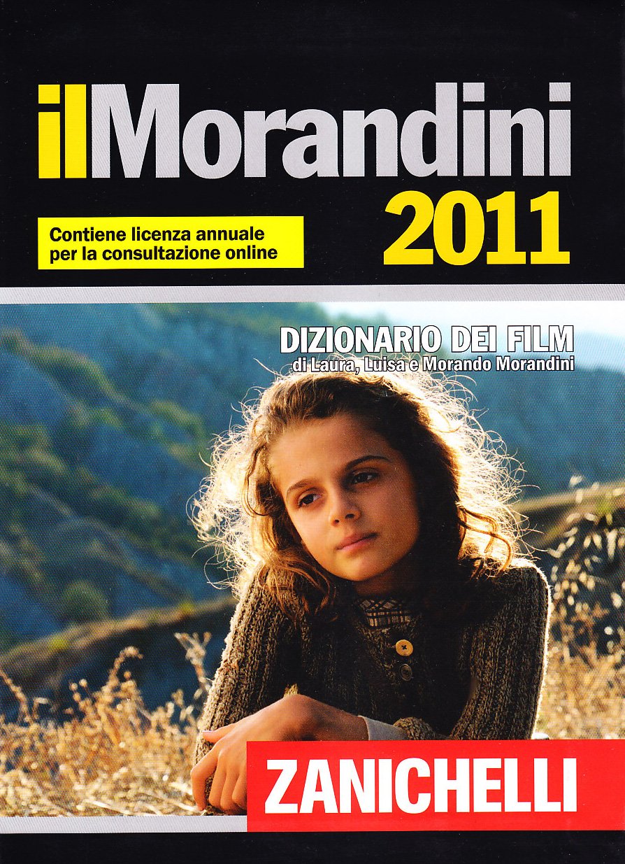 Il Morandini 2011. Dizionario dei film Film, Art & Culture