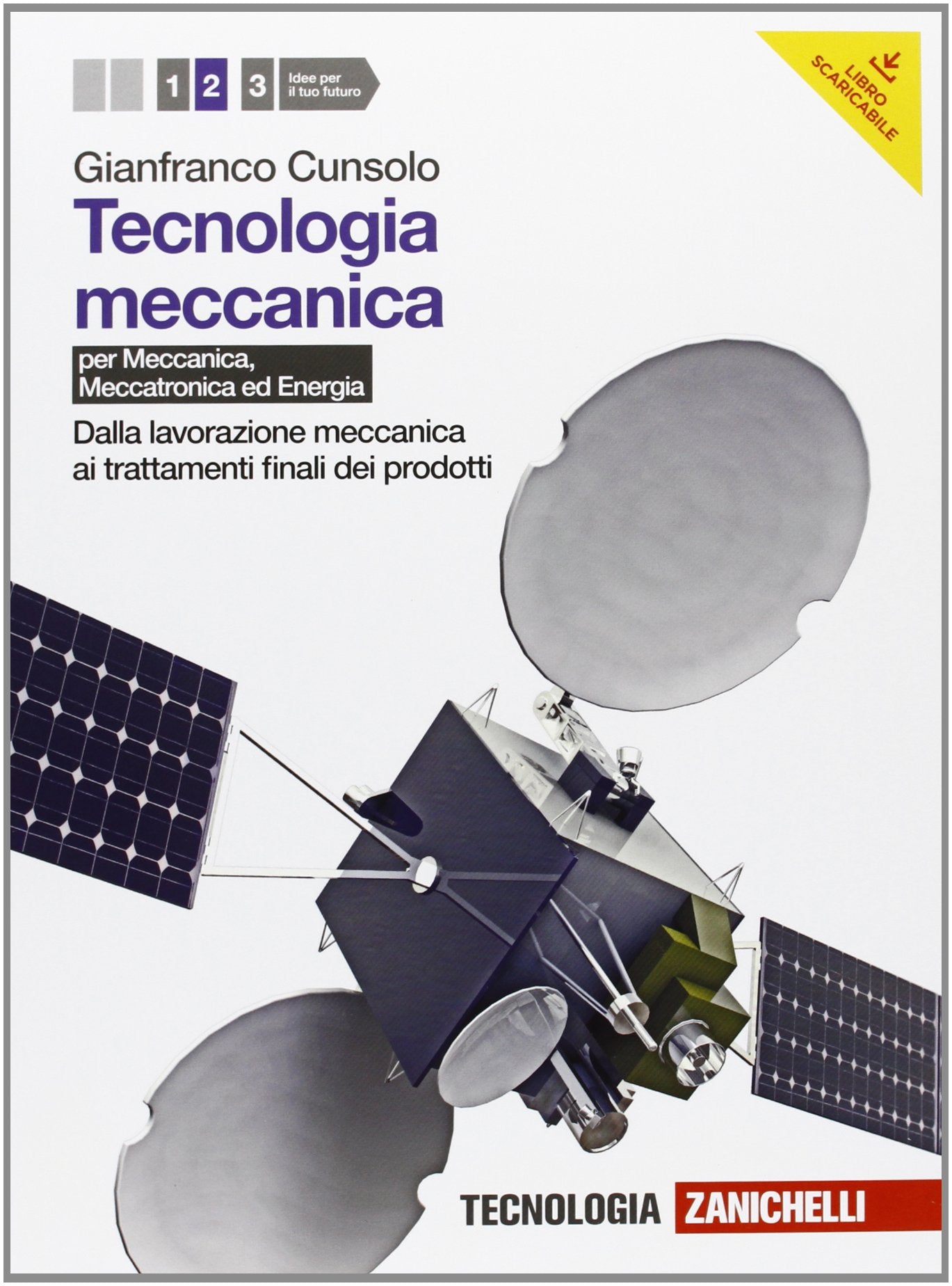 Tecnologia meccanica. Per le Scuole superiori. Con espansione online. Dalla lavorazione meccanica ai trattamenti finali dei prodotti (Vol. 2) Professional & Reference Books