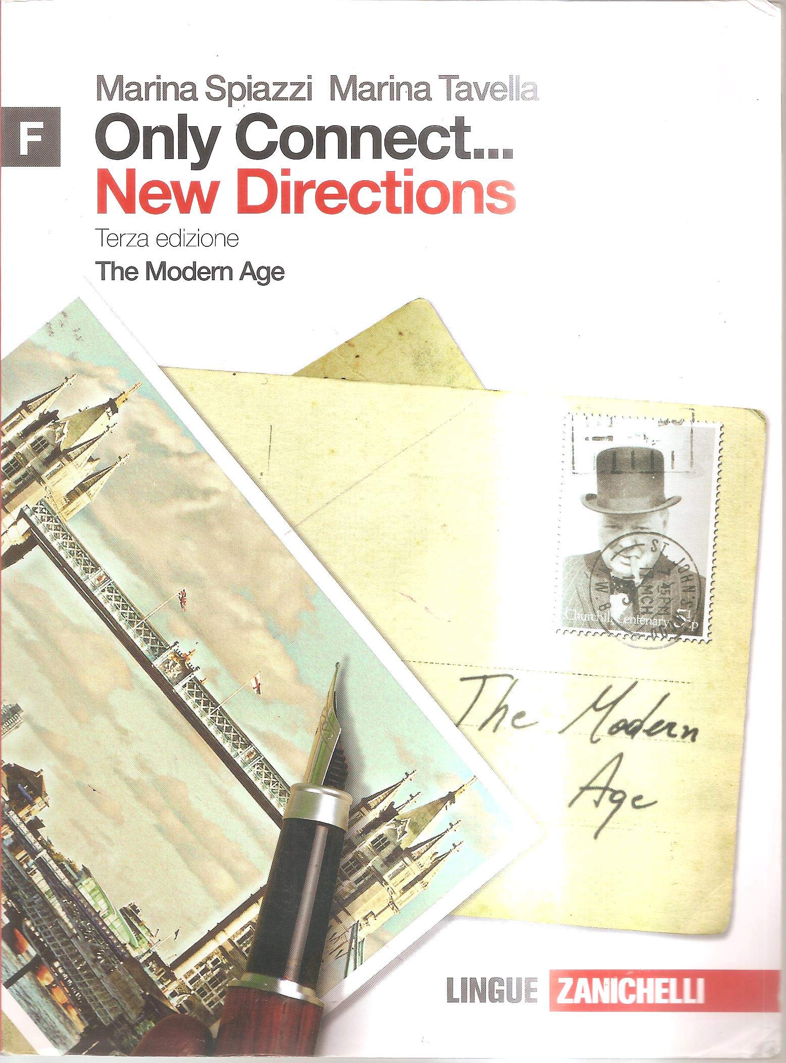 Only connect... new directions. Vol. F: The modern age. Per le Scuole superiori. Con espansione online book