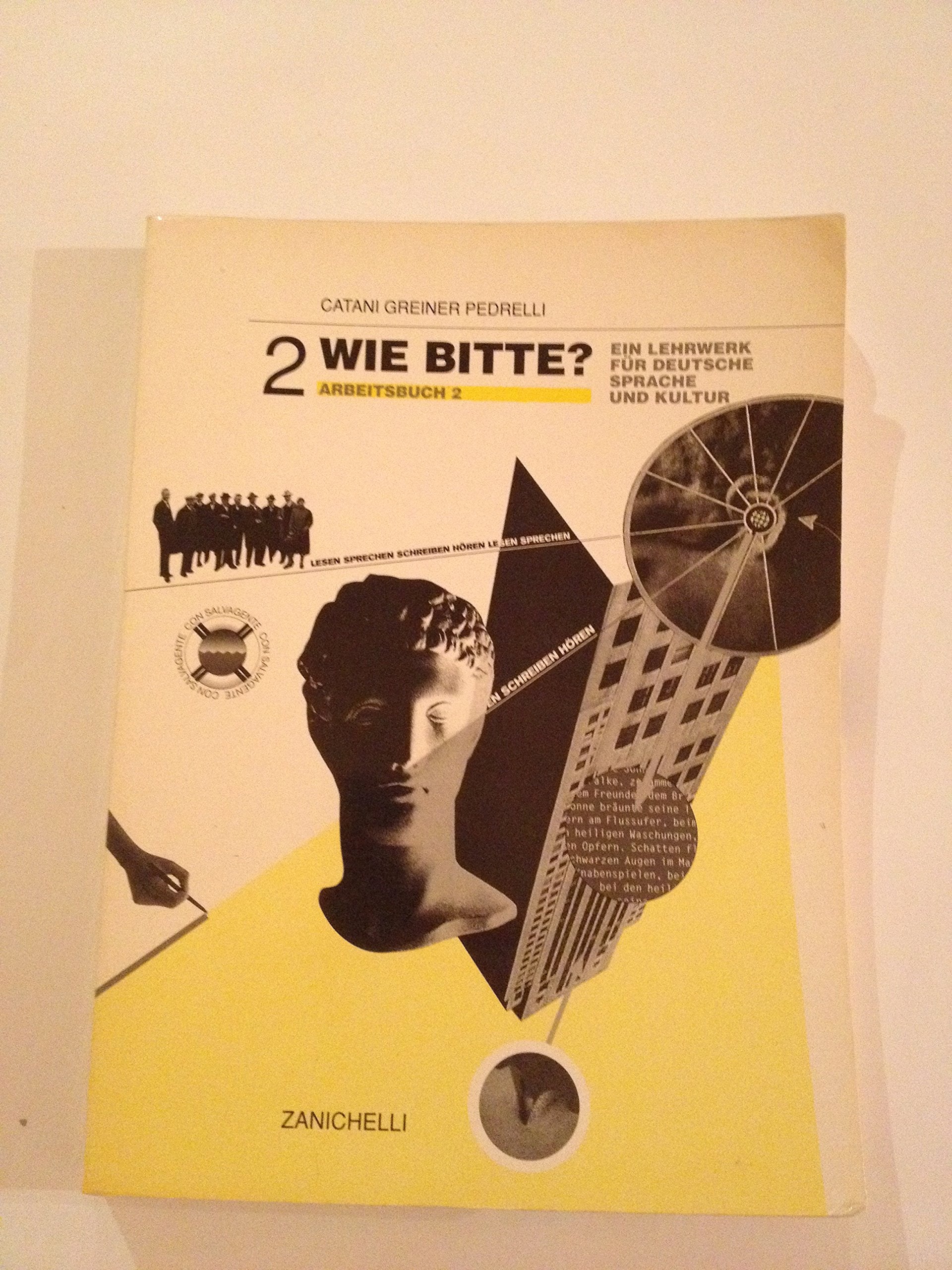 Wie Bitte? Ein Lehrwerk für deutsche Sprache und Kultur. Arbeitsbuch. Per le Scuole superiori (Vol. 2) book