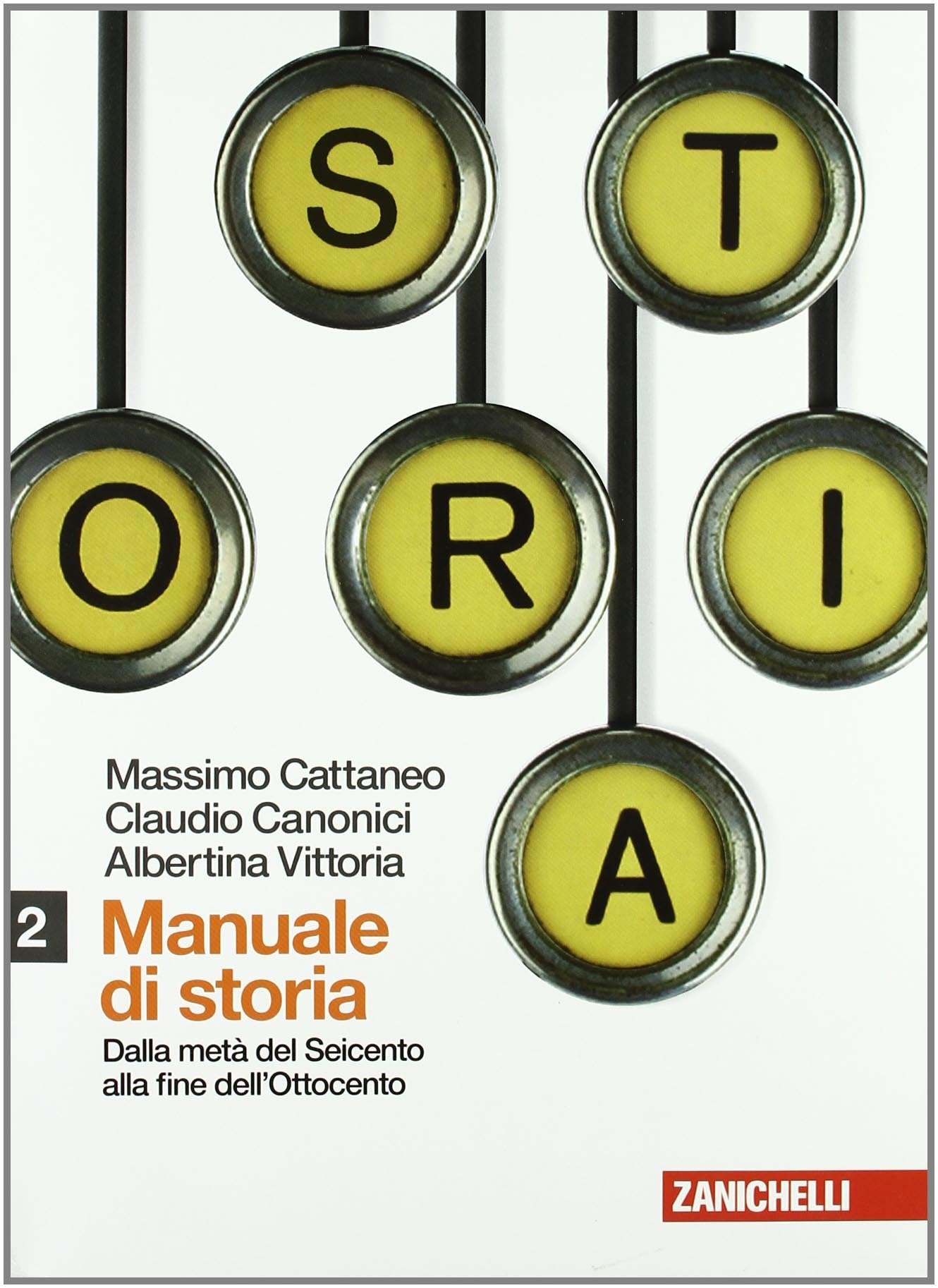 Manuale di storia. Per le Scuole superiori. Con espansione online. Dalla metà del seicento alla fine dell'ottocento (Vol. 2) book