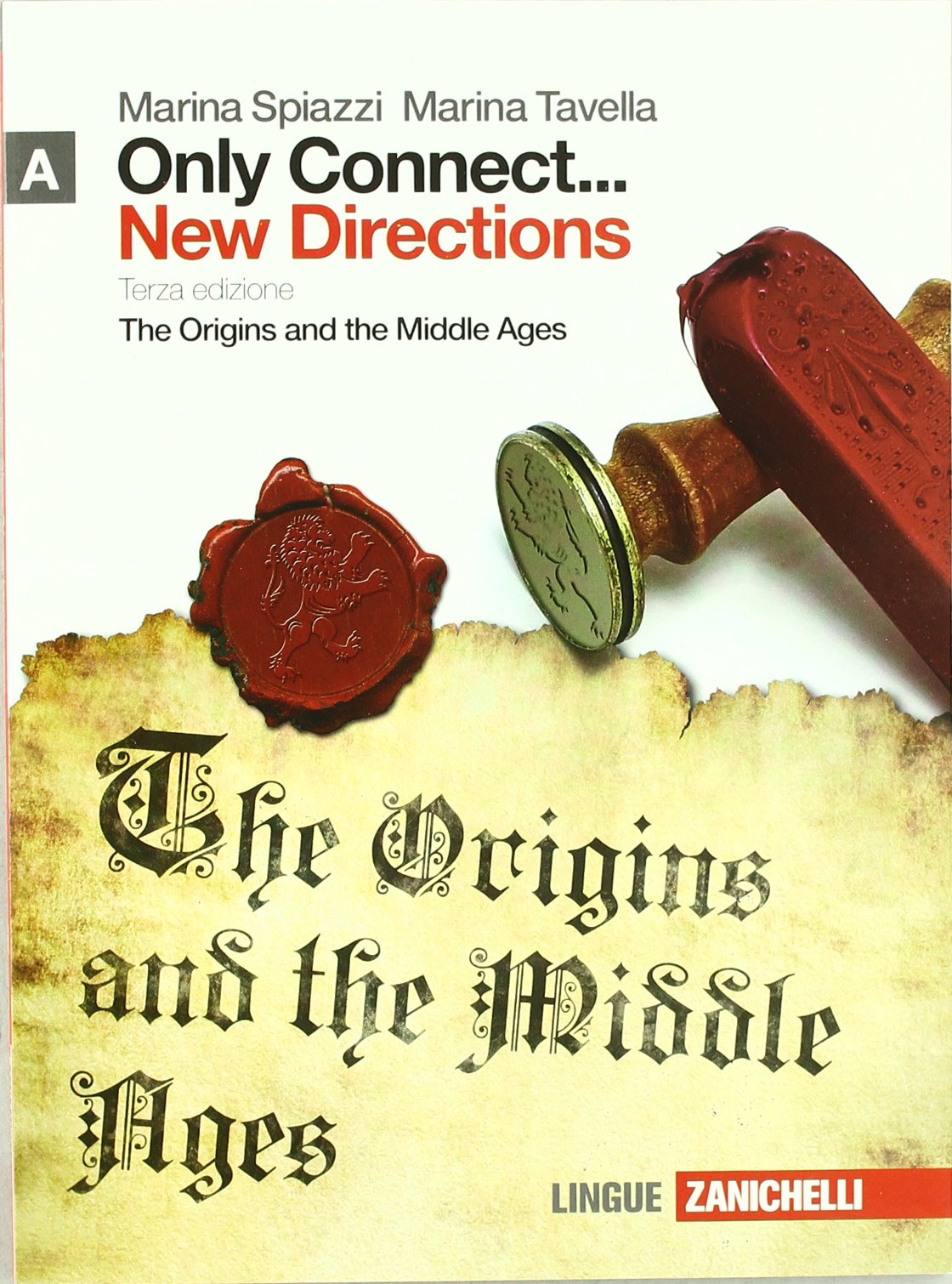 Only connect... new directions. Per le Scuole superiori. Con espansione online. The origins and the middle ages (Vol. 1) book