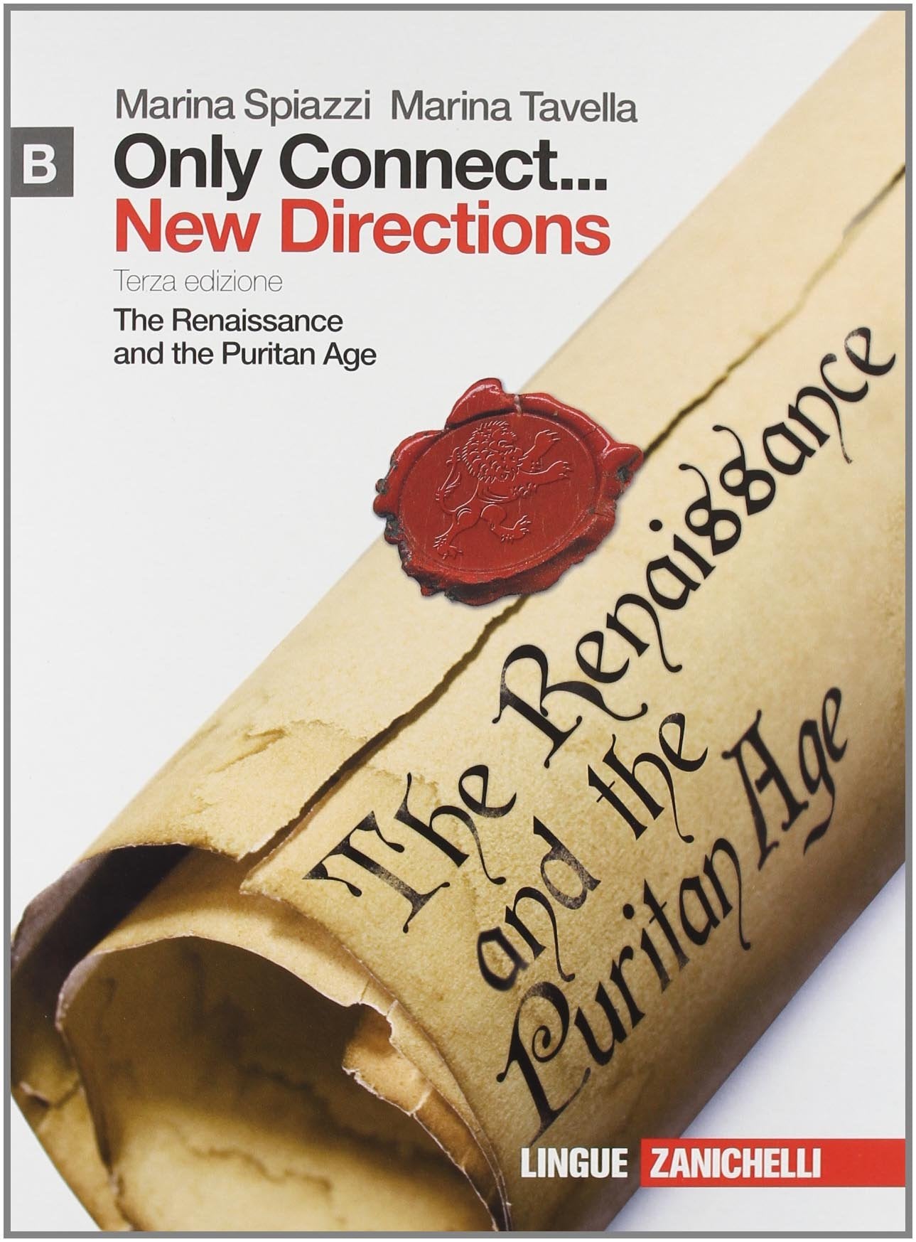 Only connect... new directions. Per le Scuole superiori. Con espansione online. The Renaissance and the puritan age (Vol. 2) Professional & Reference Books