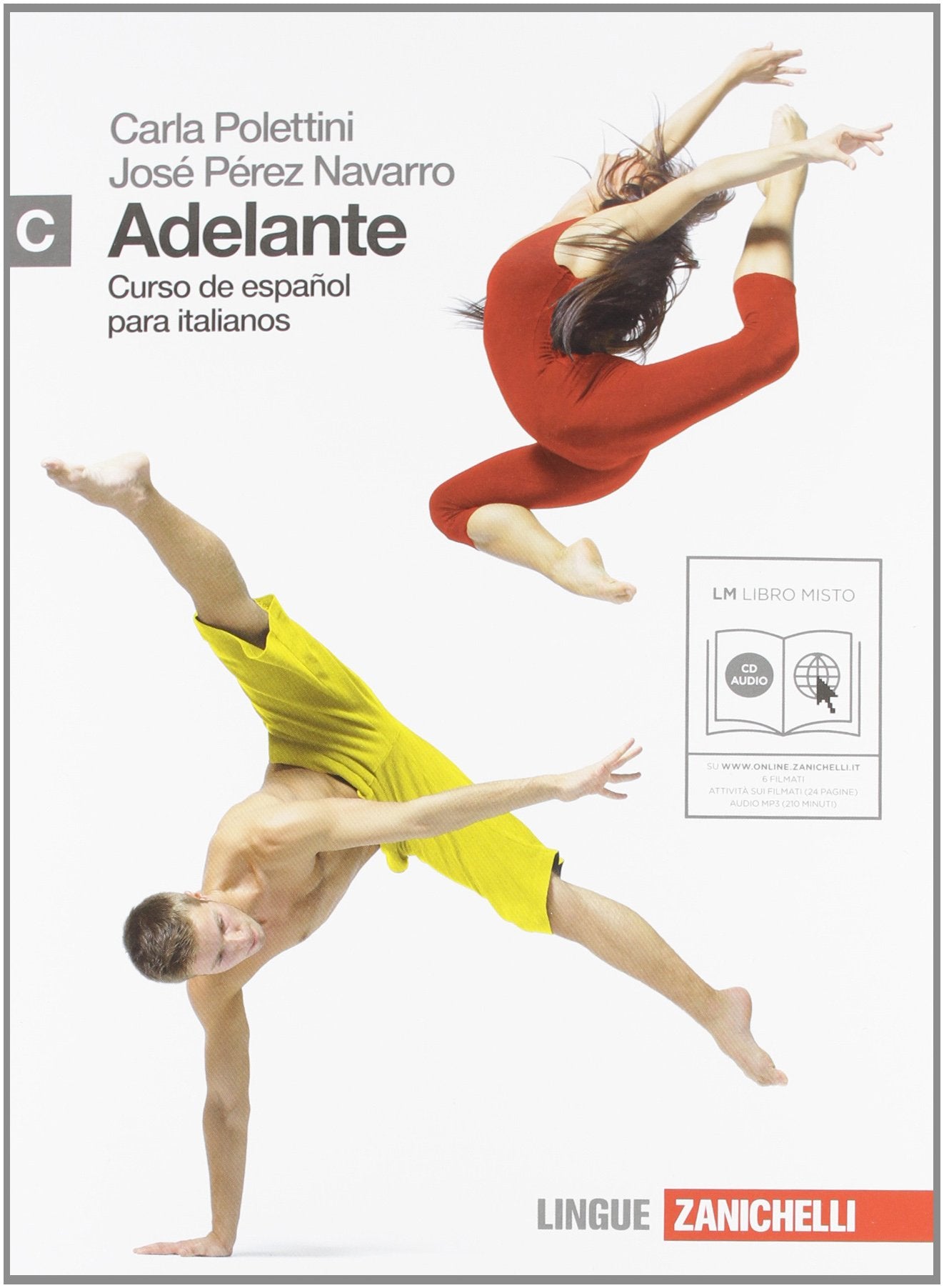 Adelante. Curso de español para italianos. Vol. C. Per le Scuole superiori. Con CD Audio. Con espansione online book