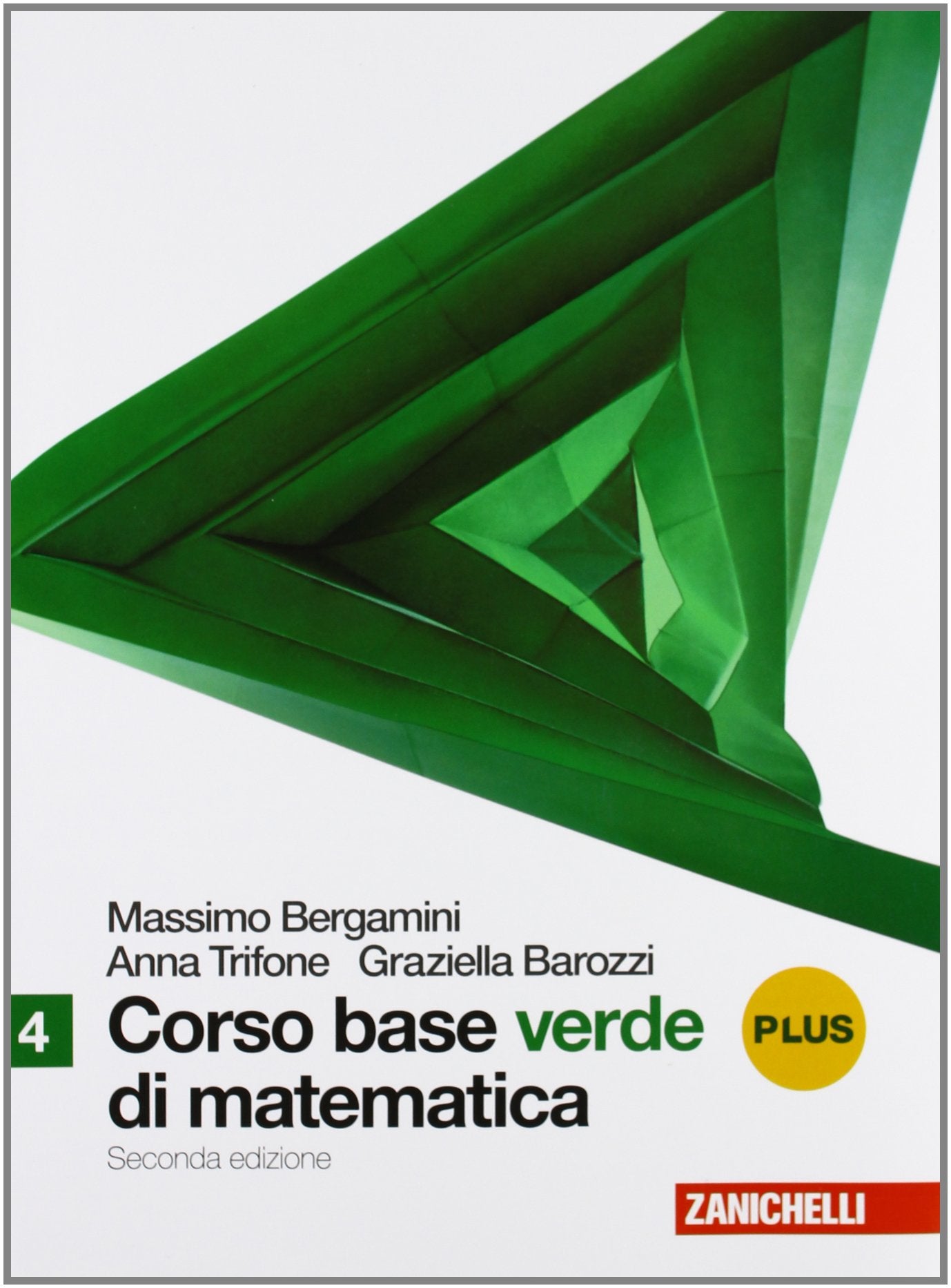 Corso base verde di matematica. Vol. 4 plus. Per le Scuole superiori. Con espansione online book