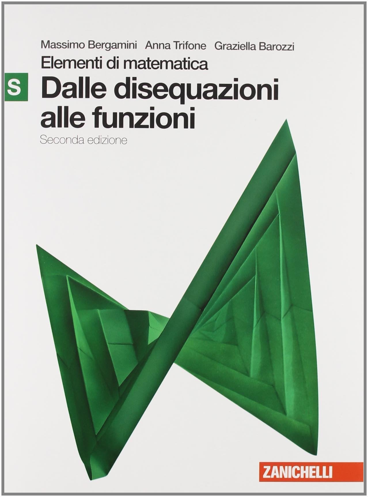 Elementi di matematica. Modulo S verde: Dalle disequazioni alle funzioni. Per le Scuole superiori. Con espansione online book
