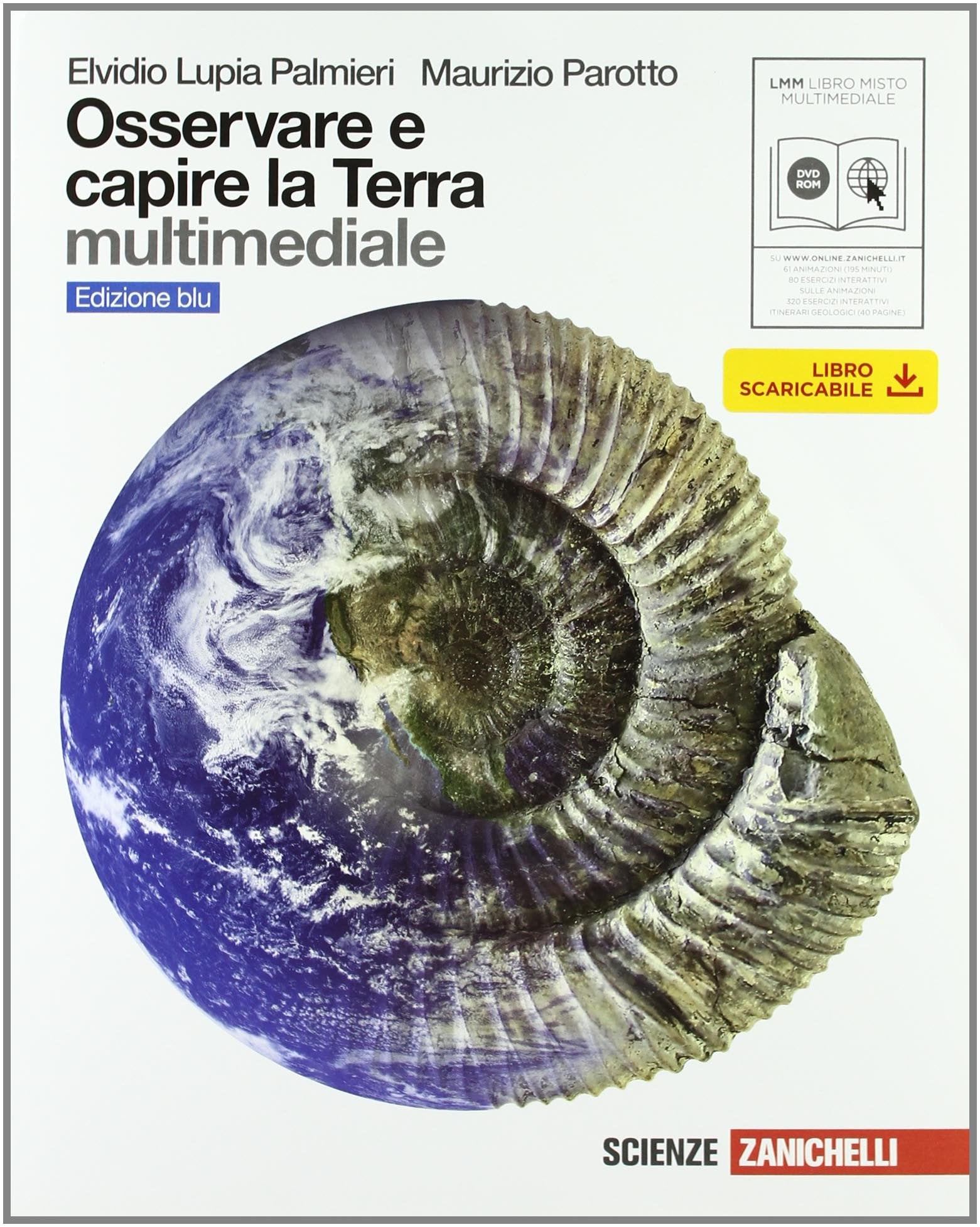 Osservare e capire la Terra. Ediz. blu. Per le Scuole superiori. Con espansione online book