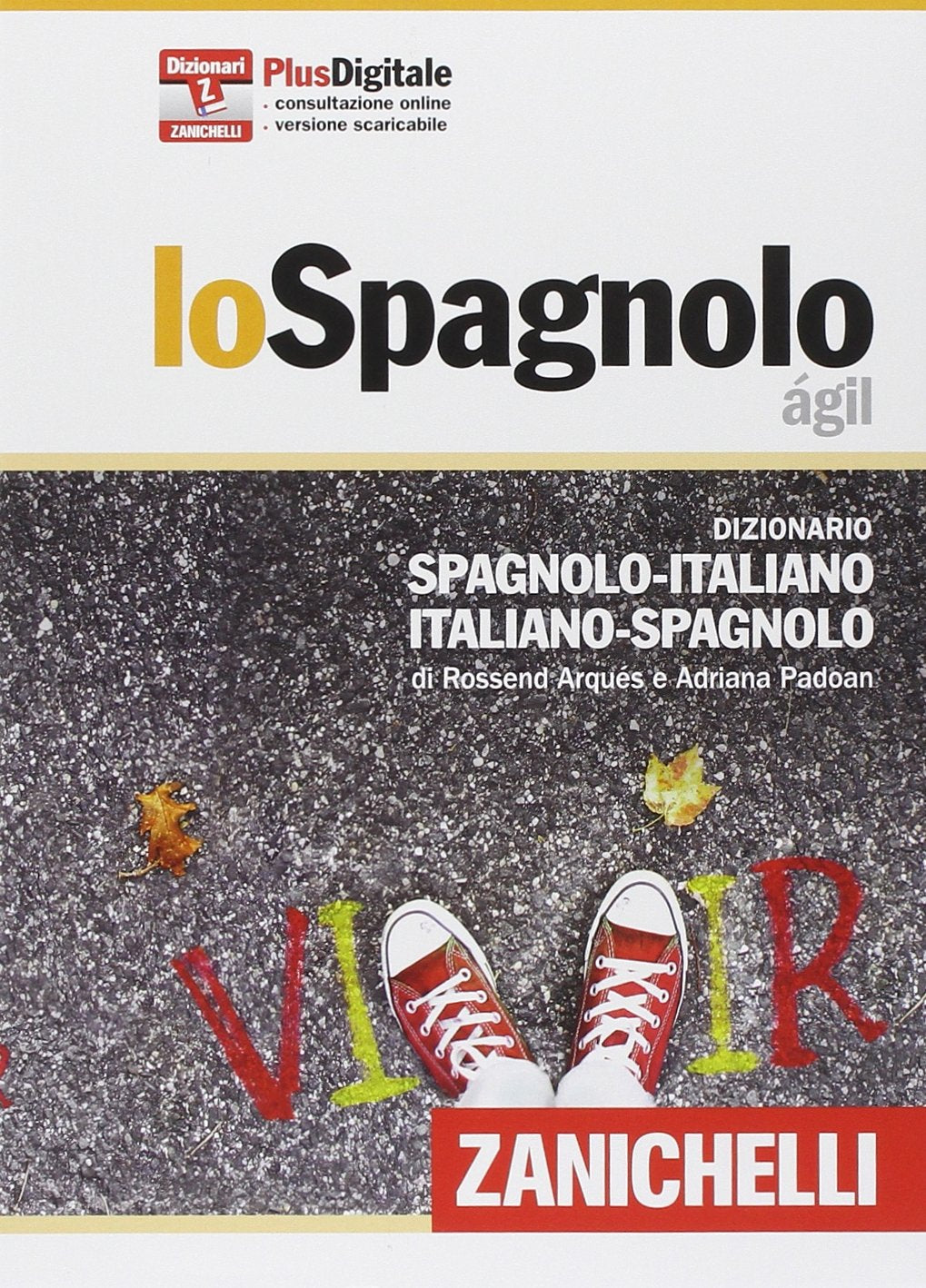 Lo spagnolo ágil. Dizionario spagnolo-italiano, italiano-spagnolo. Plus digitale. Con aggiornamento online. Con app book