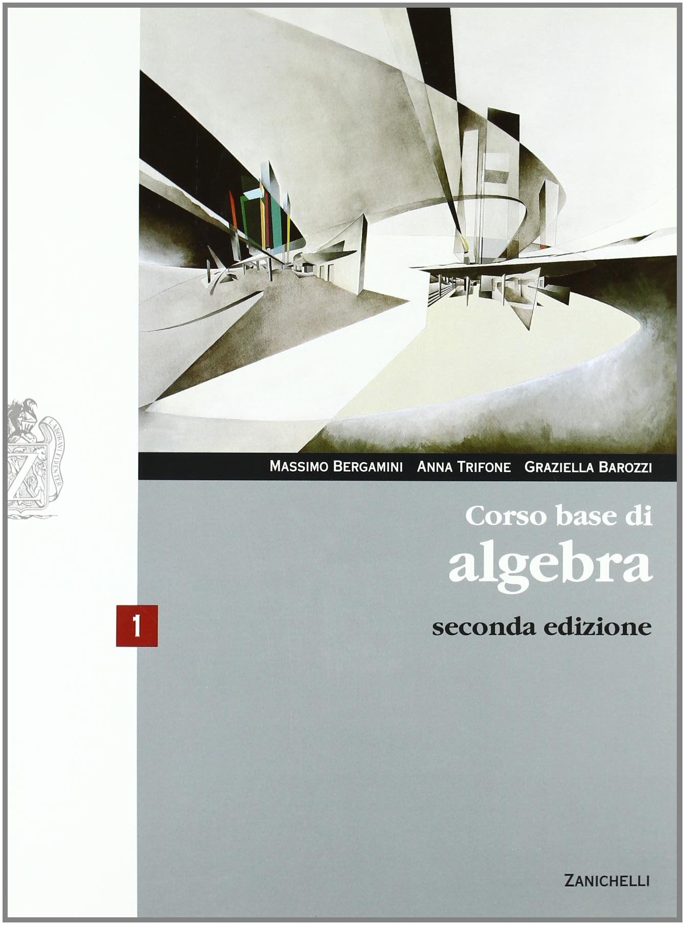 Corso base di algebra. Per le Scuole superiori. Con espansione online (Vol. 1) book