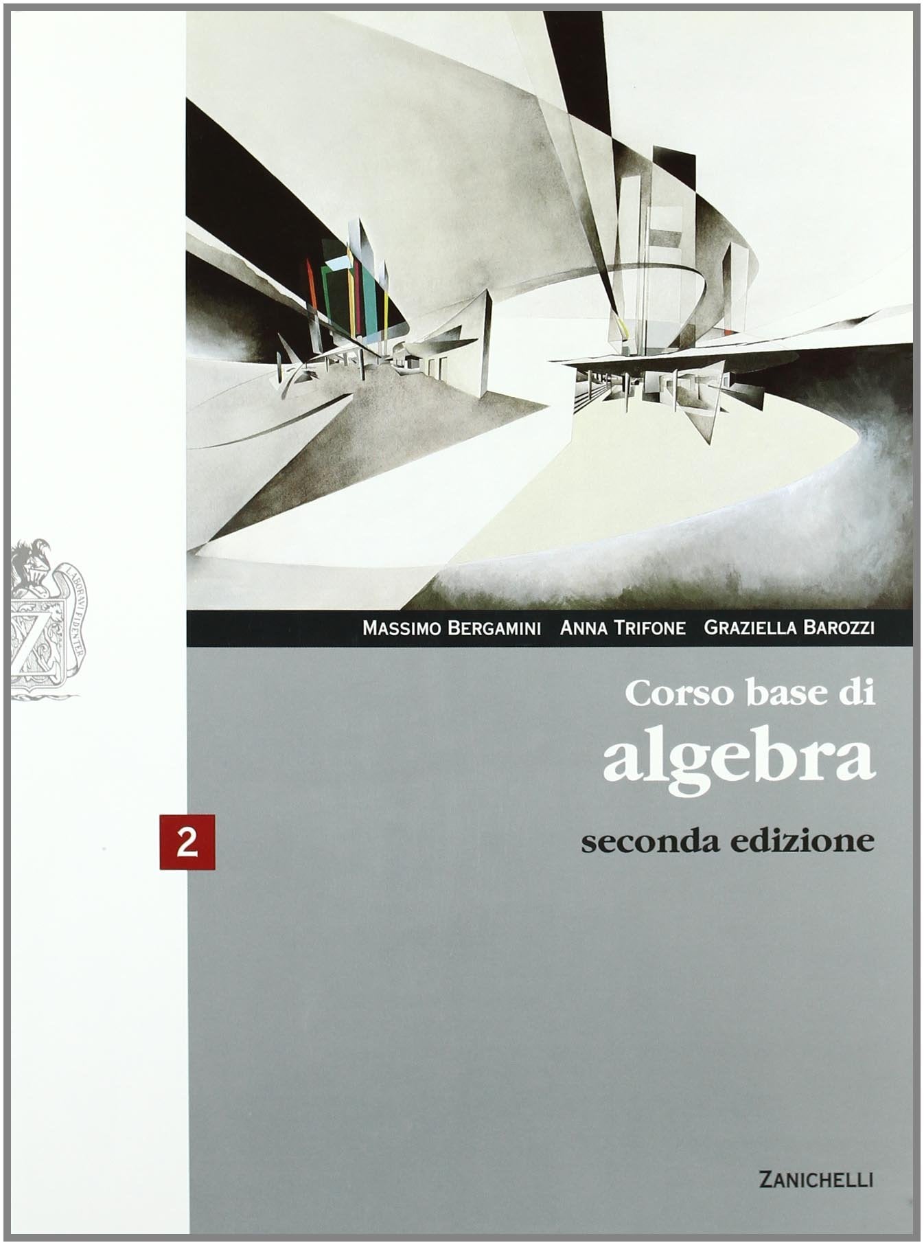 Corso base di algebra. Per le Scuole superiori. Con espansione online (Vol. 2) Professional & Reference Books